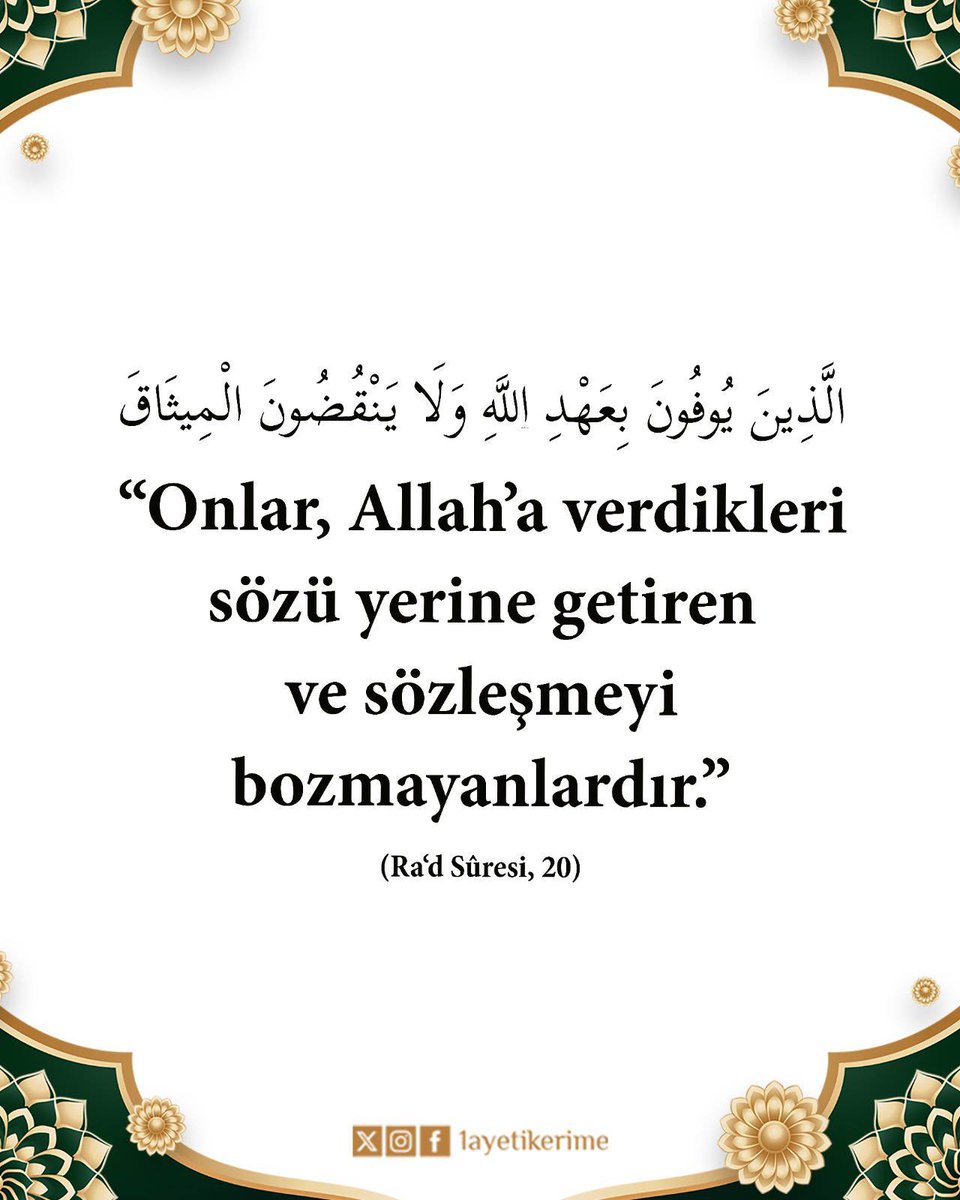 1ayetikerime's tweet photo. “Onlar, Allah’a verdikleri sözü yerine getiren ve sözleşmeyi bozmayanlardır.”

(Ra‘d Sûresi, 20) https://t.co/MTtdgRaiiI