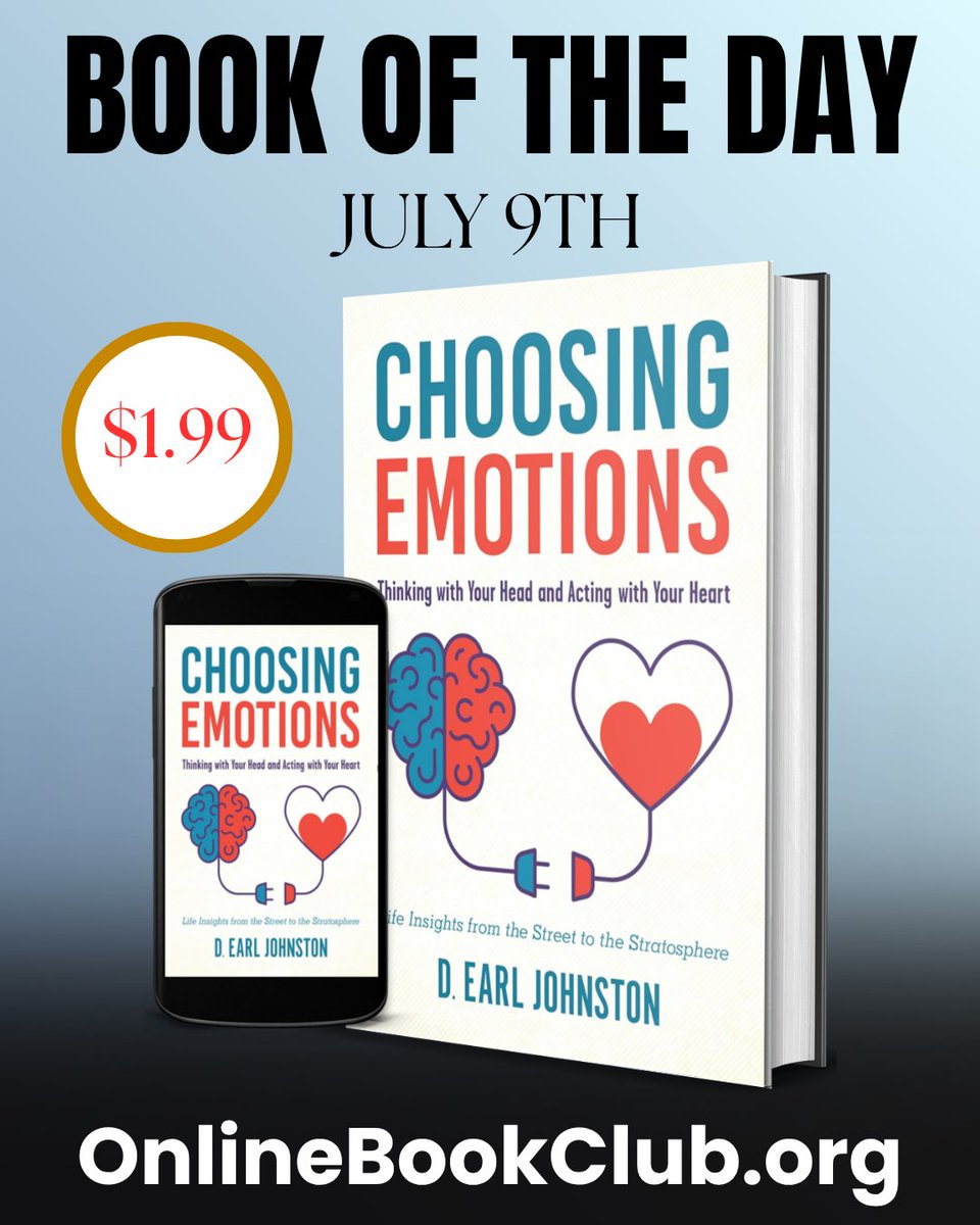 TwBookClub's tweet photo. Book of the Day, July 9th – Non-Fiction, Rated 5 Stars 

Available for only $1.99 on Kindle:

https://t.co/Q3gwDjrV4K

Choosing Emotions: Thinking with Your Head and Acting with Your Heart by D. Earl Johnston
----
The book unites 272 emotions with 8,000+ insights.
--- https://t.co/JbmlBQHReM