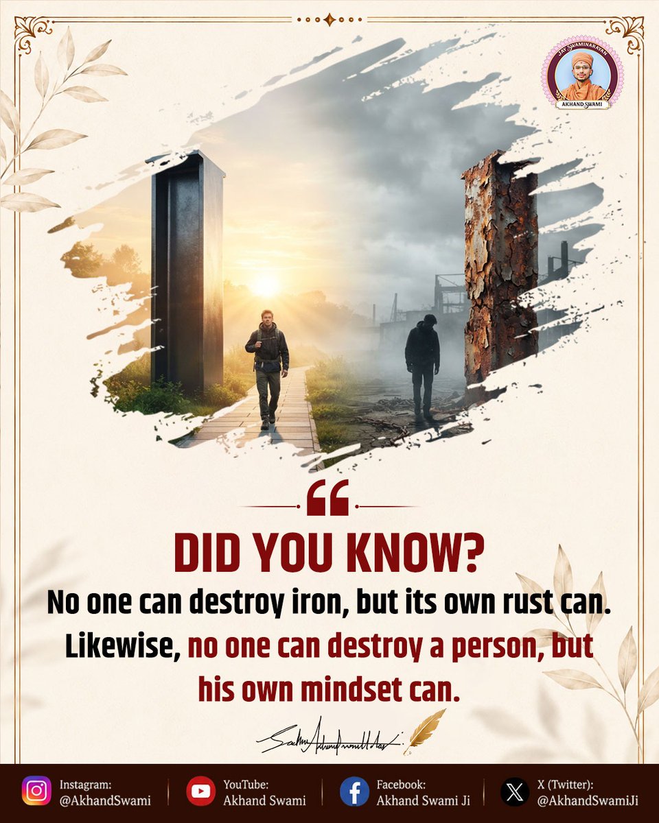 AkhandSwami's tweet photo. Your mindset shapes your destiny. 💭

Just as rust weakens iron from within, negative thoughts can hold us back. Strengthen your mind, and nothing can stop your growth. 

#MindsetMatters #PositiveThinking #SelfGrowth #InnerStrength #Motivation #GrowthMindset #LifeLessons #DailyInspiration #SpiritualWisdom #JaySwaminarayan
