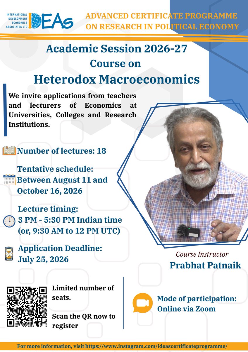 DevEconNetwork's tweet photo. Applications now open: Course on heterodox macroeconomics!
Open to teachers &amp; lecturers of economics.
🎓 Instructor: Prabhat Patnaik
📚 18 lectures
🗓️ 11 Aug–16 Oct
⏰ 9:30 am–12 pm, UTC
🖥️ Online via Zoom
👉 To register, scan QR or visit https://t.co/sJDltGMf8u. Apply by 25 July https://t.co/9ixNTJSCar