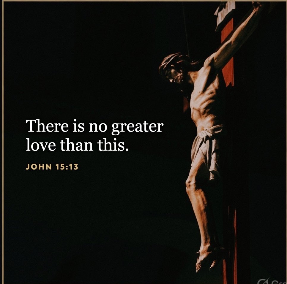 Jesvinquotes's tweet photo. JOHN 15:13 https://t.co/9rDMubYcgN