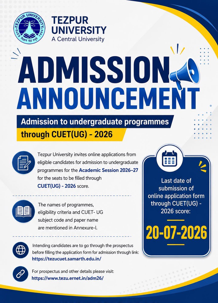 TezpurUniv's tweet photo. 📢 UG Admissions 2026 at Tezpur University are now open through CUET (UG)-2026! Eligible candidates can apply online for the 2026–27 session. 🗓️ Last date: 20 July 2026. Apply: https://t.co/Z2My2Br5T5 #CUETUG #Admissions2026 https://t.co/by8nEX9fEm