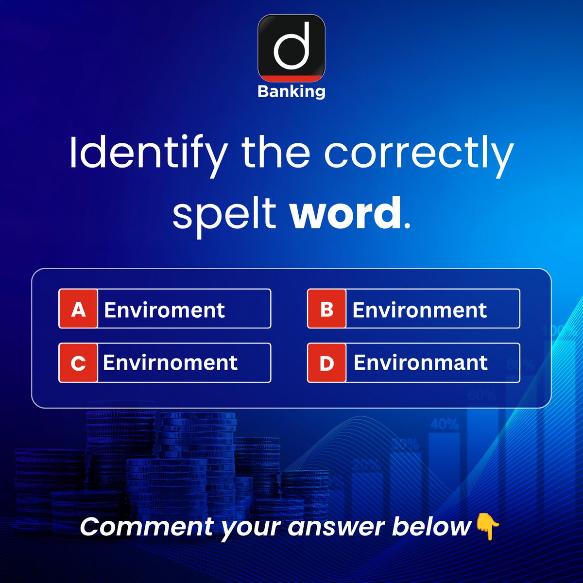 DrishtiBanking's tweet photo. ๐ Spell it right, score it right! ๐ฏ
Comment the correct answer below. ๐
.
.
.
#EnglishQuiz #SpellingChallenge #BankingAspirants #IBPS #SBI #RRB #ExamPrep #DailyQuiz #LearnEnglish #DrishtiBankingExams https://t.co/Vniw6rWJtB