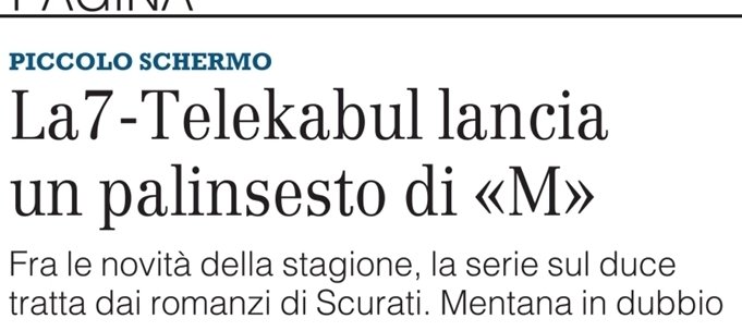 AndreaMefi4753's tweet photo. Nei nuovi palinsesti #La7 arriva la serie TV M - Il figlio del secolo, tratta dal romanzo di Antonio #Scurati. Il Giornale, con un articolo di Laura Rio, commenta la novità giocando sul doppio senso dell'iniziale e definendo l'offerta della rete un "palinsesto di M". https://t.co/MyMPGdQjl1