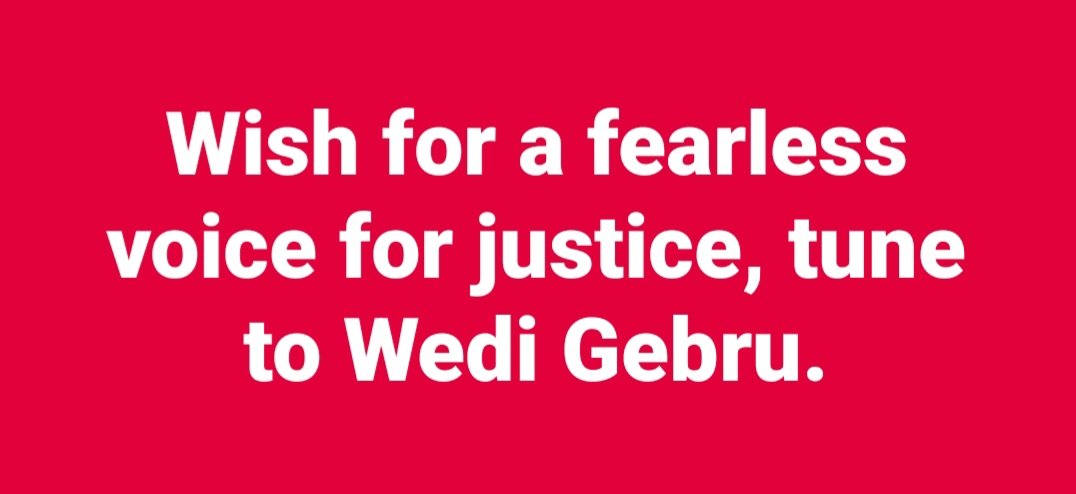 LemlemTigest's tweet photo. Wish for a #fearless #voice for #justice, tune to #Wedi #Gebru. https://t.co/Vvm3JyztoE