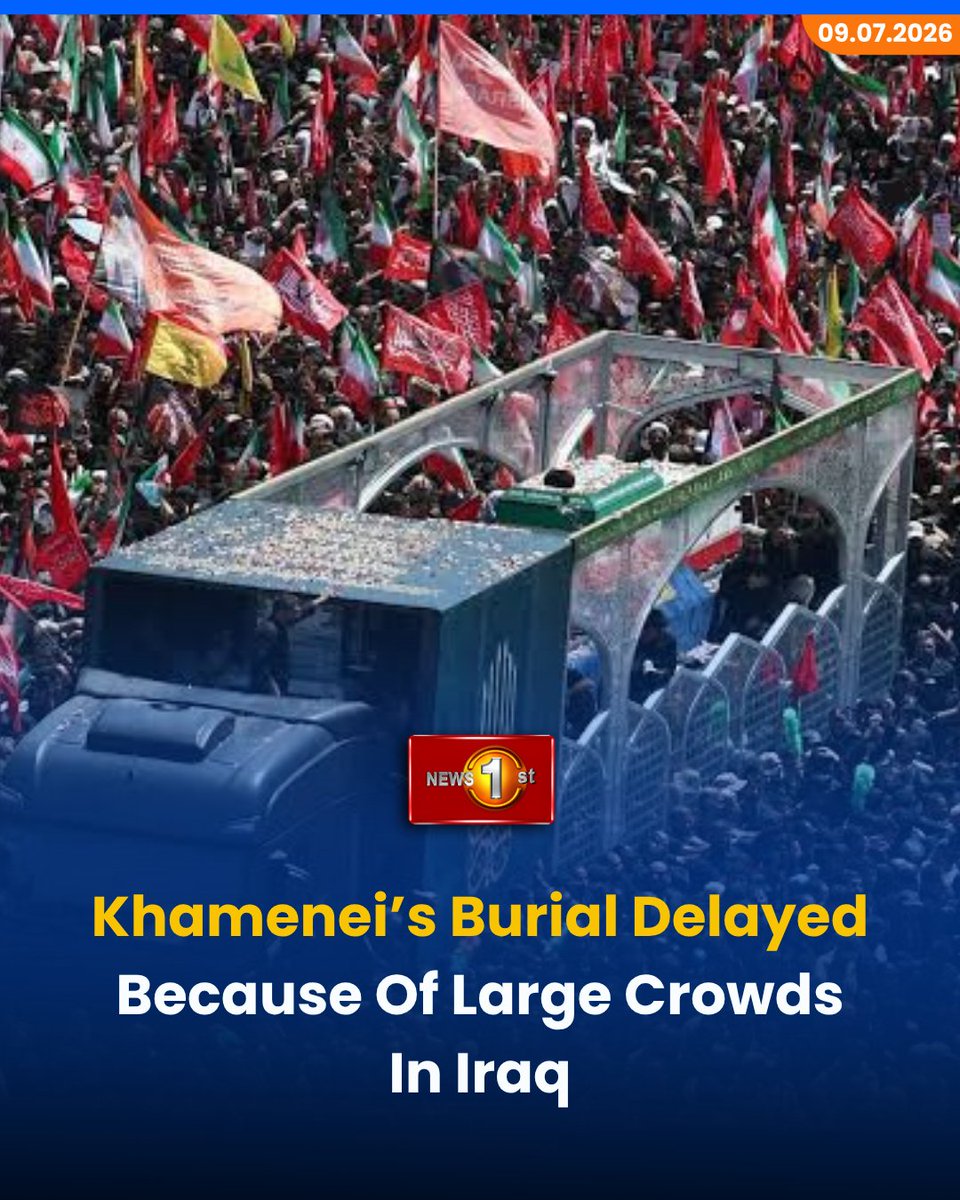 NewsfirstSL's tweet photo. Khamenei’s Burial Delayed Because Of Large Crowds
In Iraq
Source: Al Jazeera
#News1st #NewsFirst #NewsFirstEnglish #LKA #SriLanka #FuneralUpdate #Mashhad #AliKhamenei #IranNews #StateFuneral https://t.co/dKbGQUgxUX