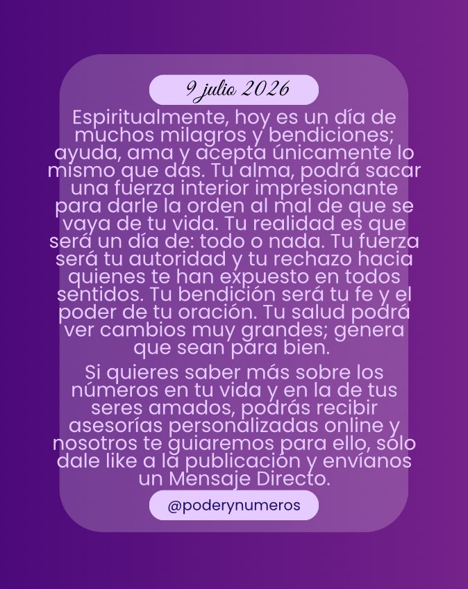 poderynumeros's tweet photo. 9 de julio de 2026. Esquema numérico profundo de hoy. Guía para fluir con el universo. #fypシ゚ #conexión #alma #universo #reflexión #motivación #espiritualidad  #pitagoras #hoy #empoderamiento #energia #serfeliz #autoconocimiento #views #viral #consultasonline #9julio2026 https://t.co/LbLC1XILMV