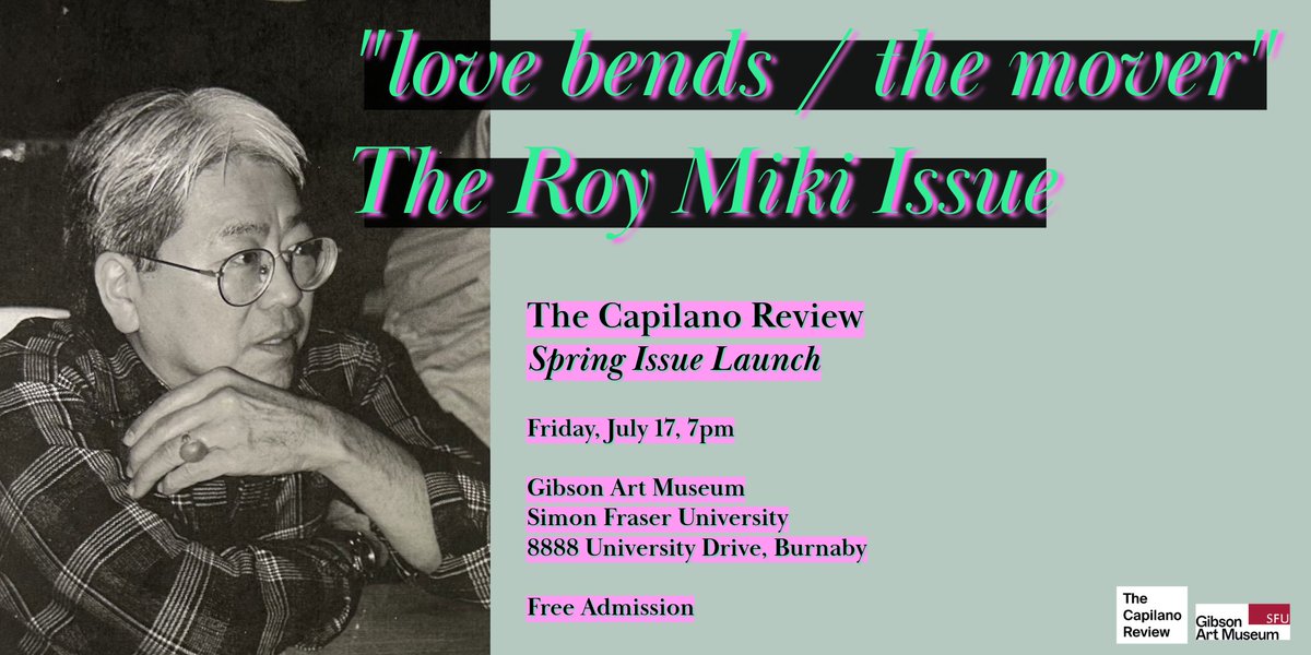 acww's tweet photo. Spring Issue launch of "love bends / the mover: The Roy Miki Issue" on July 17th at 7pm, including an open-floor reading of Roy’s poems, specially selected for the occasion by The Capilano Review’s editors, at SFU's Gibson Art Museum  https://t.co/uZIbsQMiYX #asiancanadian https://t.co/bIpy2PZIGT