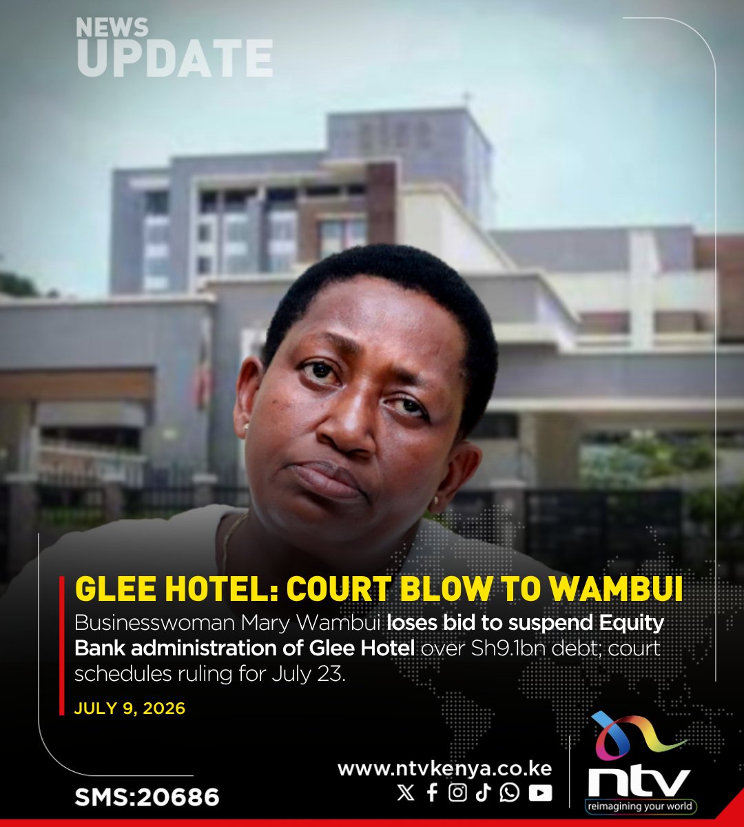 ntvkenya's tweet photo. Businesswoman Mary Wambui loses bid to suspend Equity Bank administration of Glee Hotel over Sh9.1bn debt; court schedules ruling for July 23. https://t.co/bzY9QU6pfx