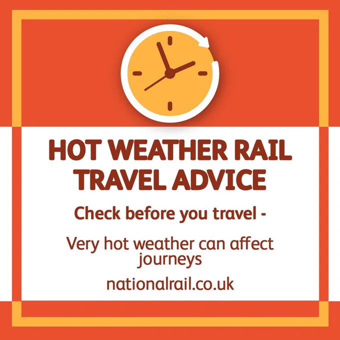 Orange-themed graphic with a clock icon. Text reads: "Hot Weather Rail Travel Advice. Check before you travel - Very hot weather can affect journeys. nationalrail.co.uk."