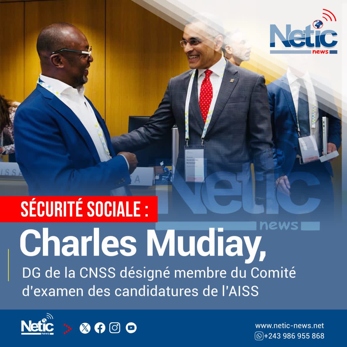 NeticNews's tweet photo. RDC: Le Directeur Général de la Caisse Nationale de Sécurité Sociale (CNSS), Charles Mudiay, désigné membre du comité d'examen des candidatures de l'AISS @RdcCnss https://t.co/kSXFQF1ArH