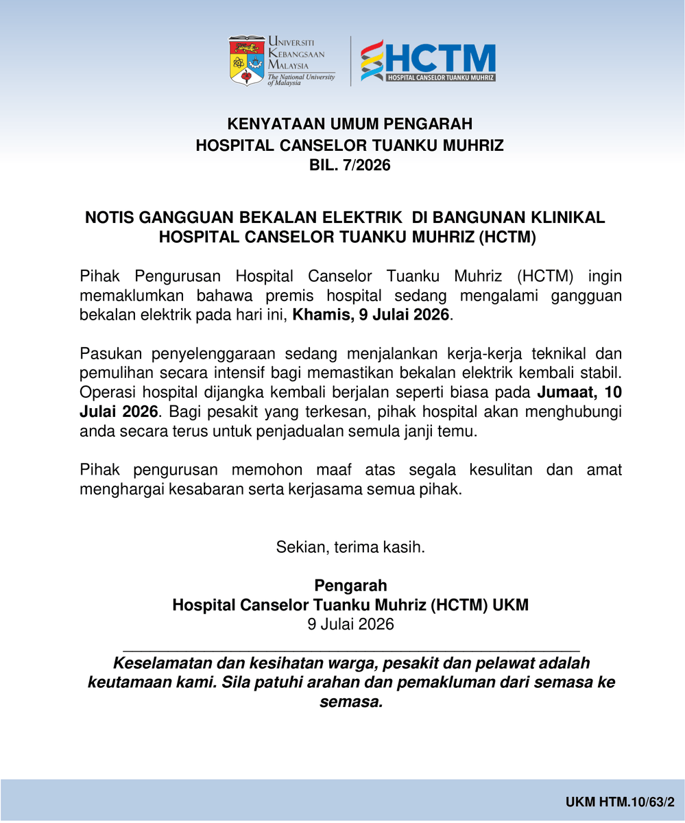 hctm_ukm's tweet photo. Kenyataan Umum Pengarah Hospital Canselor Tuanku Muhriz Bil.7/2026 berhubung dengan Notis Gangguan Bekalan Eletrik di Bangunan Klinikal Hospital Canselor Tuanku Muhriz (HCTM).

#HCTM #UKM #CekapPantasMesra https://t.co/5iJ79COGXk