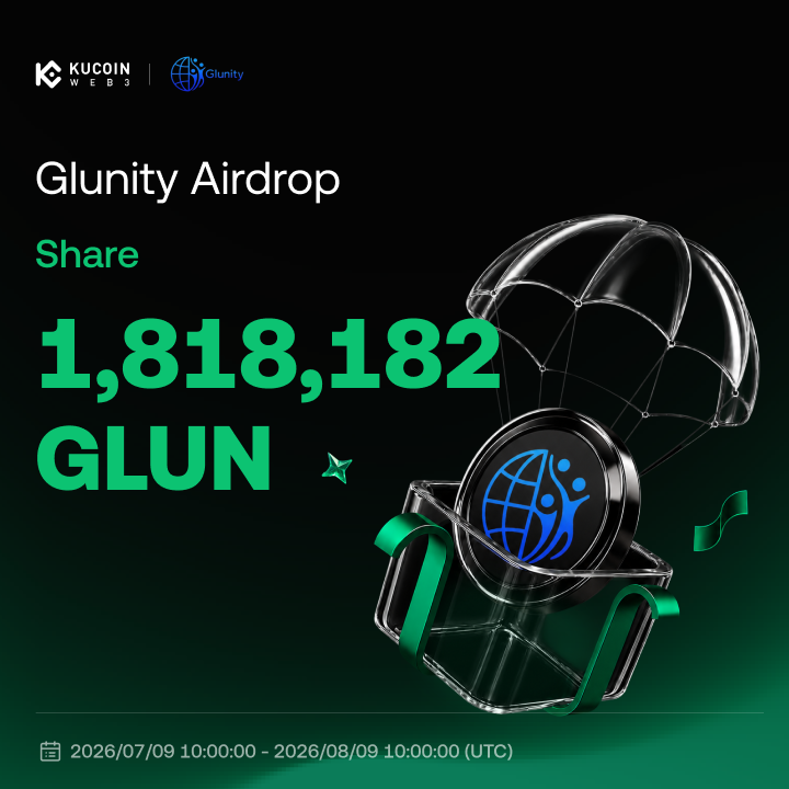 KuCoin_Web3's tweet photo. 🎉 KuCoin Web3 Wallet x Glunity #Airdrop

🏆 1,818,182 $GLUN  | 3,000 winners
🗓 2026/07/09 10:00 - 2026/08/09 10:00 UTC

To Enter
1️⃣ Follow @KuCoin_Web3 & @Glunity_org
2️⃣ Like + RT + Drop ur KuCoin wallet BSC address
3️⃣ Join 👉  https://t.co/IhrIHXsxQu

Learn More: https://t.co/fQUhFGtK1x