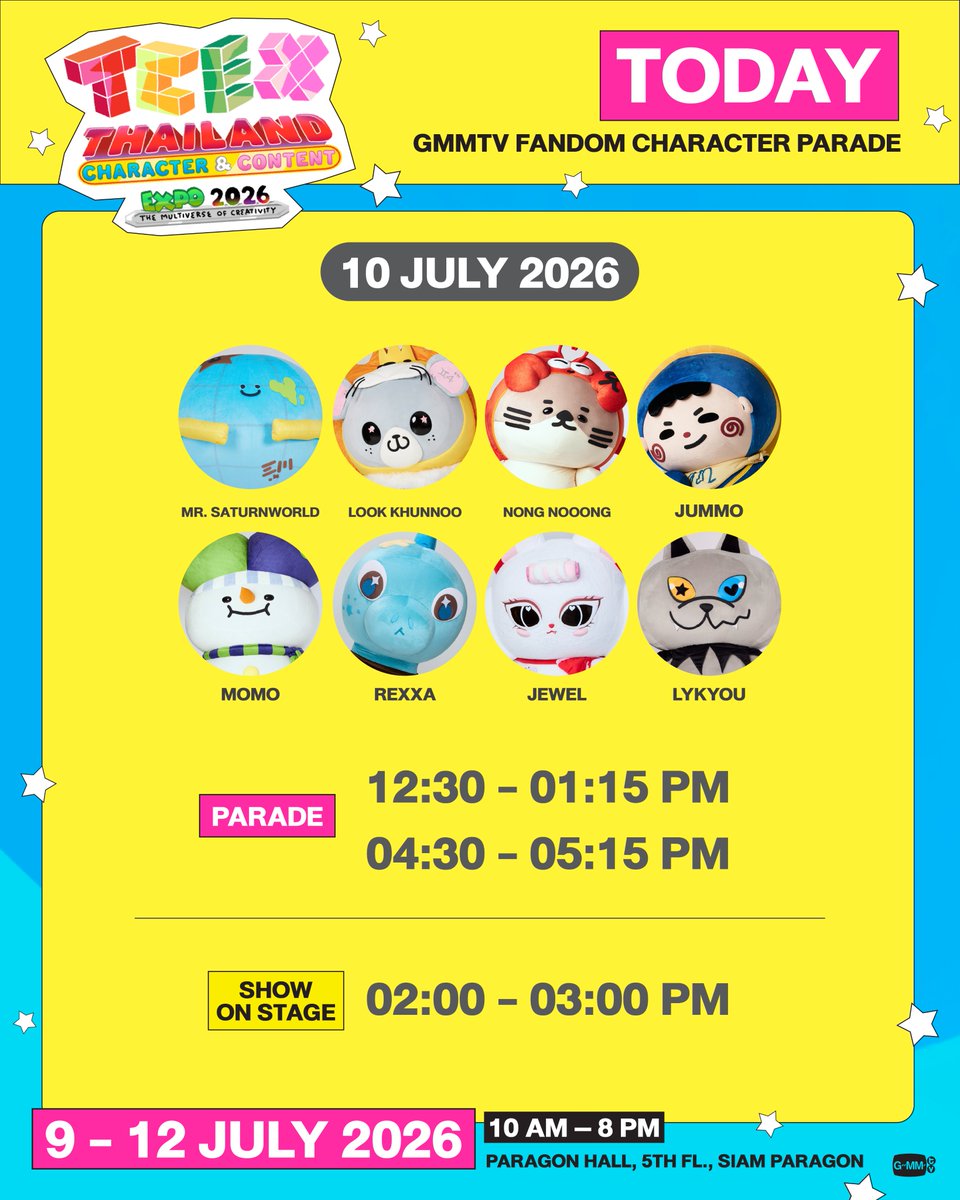 GmmtvShop's tweet photo. วันนี้! มาเจอกับ MR. SATURNWORLD LOOK KHUNNOO NONG NOOONG JUMMO MOMO REXXA JEWEL และ LYKYOU ในงาน Thailand Character &amp; Content Expo (TCEX) 2026 กันนะคะ

GMMTV OFFICIAL MERCHANDISE BOOTH
9 - 12 July 2026
PARAGON HALL, 5th FLOOR, SIAM PARAGON

#SiamParagonxTCEX2026xGMMTV
#GMMTV https://t.co/kZqN681mrg