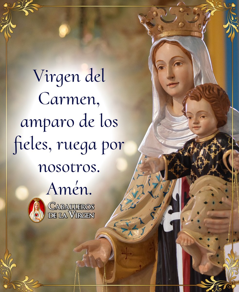 Cab_Virgen's tweet photo. Virgen del Carmen, amparo de los fieles, ruega por nosotros. Cúbrenos con tu santo escapulario y condúcenos siempre hacia tu Hijo Jesús. Amén. 🙏 https://t.co/9q7Y0av7YB
