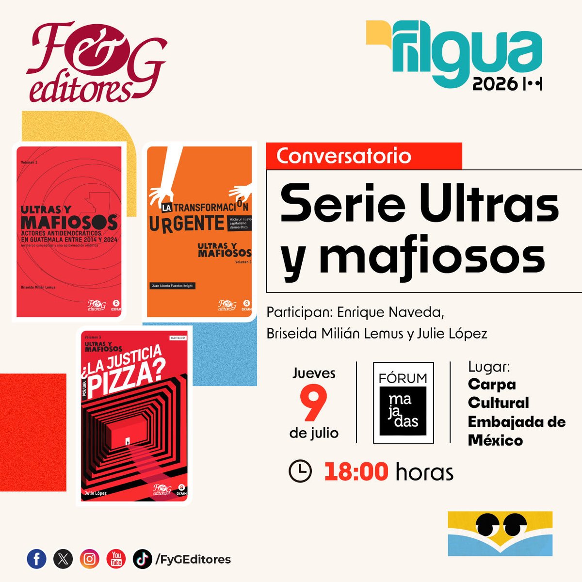 FyGEditores's tweet photo. Hoy jueves 9 de julio a las 18:00 horas se realizará el conversatorio sobre la serie de Ultras y mafiosos en colaboración con Oxfam. 
Con la participación de Briseida Milián Lemus, Julie López y Enrique Naveda en la sala Cultural Embajada de México. 

F&G Editores y Oxfam presentan en Filgua la serie Ultras y mafiosos, una rigurosa apuesta editorial que busca desentrañar los engranajes más profundos del poder en la Guatemala contemporánea. 

A través de los ensayos de la politóloga Briseida Milián Lemus y la reconocida periodista de investigación Julie López, esta colección ofrece una ruta crítica y empírica para comprender la captura institucional del país. Lejos de las etiquetas ideológicas, ambas autoras coinciden en desvestir el sistema corrupto -identificado comúnmente como el “Pacto de Corruptos”- no como un hecho aislado, sino como una práctica sistemática y una red informal donde confluyen actores políticos, económicos y del crimen organizado para garantizar su impunidad. 

Una lectura indispensable y cartográfica para todo ciudadano que se niegue a la resignación y busque herramientas para entender, confrontar y transformar nuestra realidad democrática.
 #Filgua
#Filgua2026
#EsquinaFyGEditores
#VamosPorUnPaísDeLectores