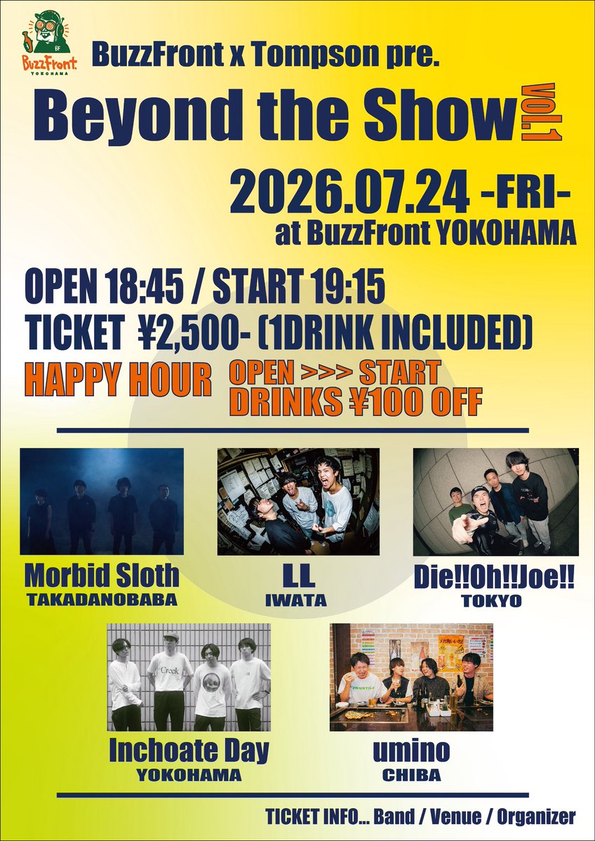 uminochiba's tweet photo. 【💥追加act解禁💥】

2026.07.24(金)
BuzzFront YOKOHAMA

BuzzFront x Tompson pre.
Beyond the Show vol.1

w/
Morbid Sloth
LL
Inchoate Day
Die!!Oh!!Joe!!🆕

⏰OPEN 18:45/START 19:15
🎫ADV¥ 2500(1D込み)

チケット取置きDMまで🎫 https://t.co/6hEXGvGJMO