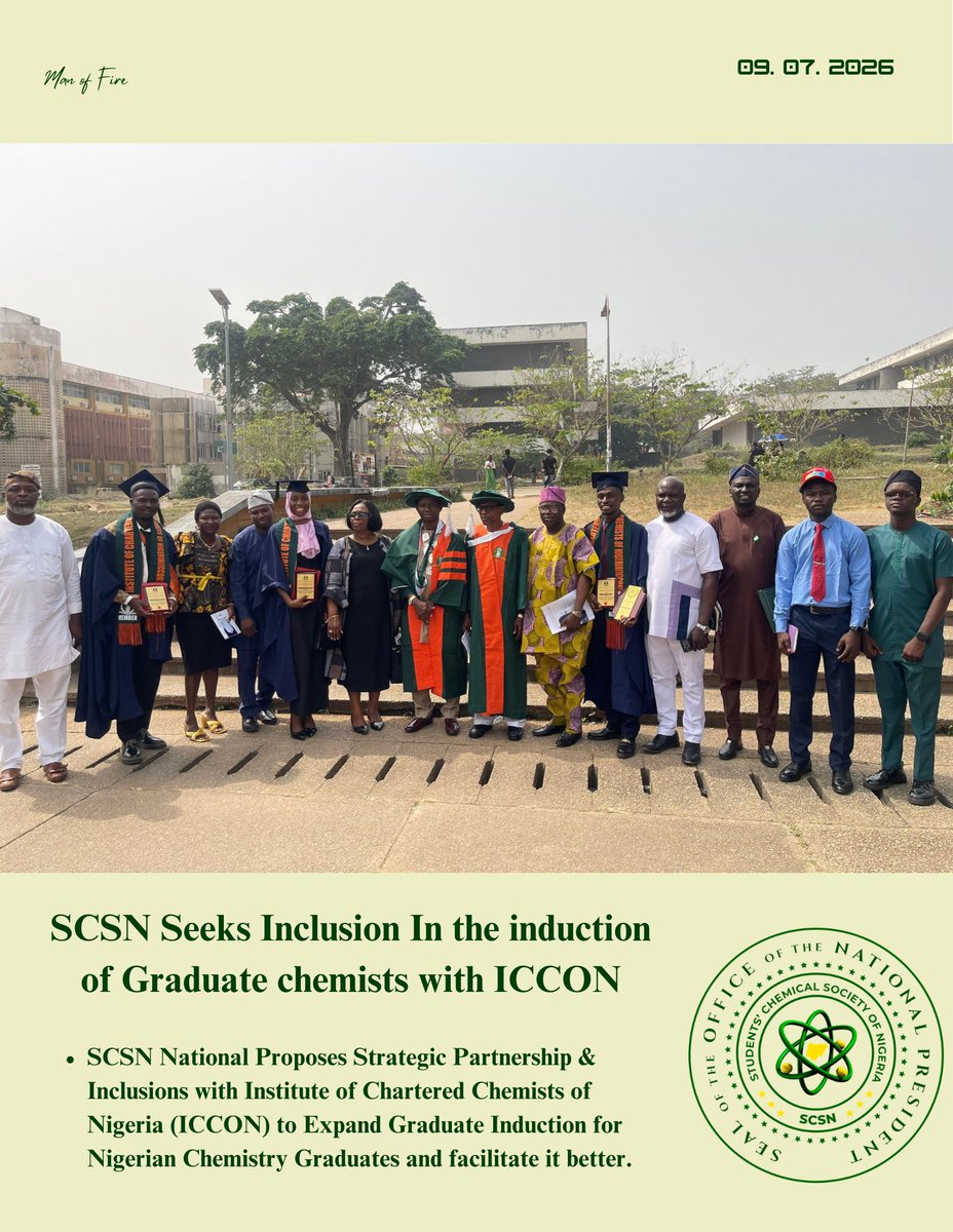 Man_of_Fire_'s tweet photo. SCSN National Proposes Strategic Partnership & Inclusions with Institute of Chartered Chemists of Nigeria (ICCON) to Expand Graduate Induction for Nigerian Chemistry Graduates and facilitate it better.
The National Executive Council of the Students' Chemical Society of Nigeria (SCSN), under the leadership of the National President, Hon. Comr. Elijah Oluwatobiloba Oyepade (GCSCSN), has formally submitted a proposal to the Institute of Chartered Chemists of Nigeria (ICCON), seeking a strategic partnership that will strengthen the Graduate Induction Programme of the Institute of Chartered Chemists of Nigeria (GMICCON) and create a more structured pathway for chemistry graduates into the profession.
The proposal seeks the formal inclusion of SCSN in the planning, coordination, and implementation of the Graduate Induction Programme, recognizing the Society's position as the umbrella body representing chemistry students across tertiary institutions in Nigeria.
Speaking on the initiative, the National President stated that the proposal is aimed at bridging the gap between academic training and professional practice while ensuring that every eligible chemistry graduate is adequately informed and provided with an accessible pathway into the Institute of Chartered Chemists of Nigeria.
As part of the proposal, SCSN requested official clarification on ICCON's statutory framework, graduate membership pathway, eligibility requirements, induction procedures, professional benefits available to participants, and opportunities for long-term collaboration between both organizations.
The National Executive Council also proposed the commencement of a pilot phase within the South-West geopolitical zone, with Ibadan, Oyo State, recommended as the host location due to its strategic accessibility and the concentration of tertiary institutions offering Chemistry programmes.
The pilot programme is expected to include:
- Courtesy visits to Chemistry Departments under university managements.
- Student awareness and orientation campaigns.
- Centralized registration and data collation coordinated through SCSN structures.
- Collaboration with ICCON officials to ensure effective programme delivery.
Following a successful pilot phase, SCSN proposed that the initiative be expanded across the remaining geopolitical zones to ensure nationwide participation.
In addition, the Society appealed that chemistry graduates from the last two academic sessions who may have missed previous induction opportunities be considered eligible for participation during the pilot exercise.
Recognizing the scale of nationwide coordination required, SCSN also proposed a structured framework through which the Society would coordinate student mobilization, institutional engagement, publicity, data management, and implementation logistics in collaboration with ICCON. The Society reaffirmed its commitment to transparency, accountability, and effective programme delivery throughout the implementation process.
The National Executive Council expressed confidence that a strategic partnership between SCSN National and ICCON will significantly improve awareness of the chemistry profession, increase graduate participation in professional practice, strengthen collaboration between academia and industry, and contribute meaningfully to the advancement of chemical sciences in Nigeria.
SCSN remains committed to protecting the interests of chemistry students and graduates while promoting professionalism, innovation, and excellence within the chemical sciences.
The Society looks forward to a favourable response from ICCON and to working closely with the Institute to establish a sustainable national framework that prepares future chemists for successful professional careers.
Hon. Comr. Elijah O. OYEPADE, GCSCSN
~ Man of Fire
National President
Students’ Chemical Society of Nigeria (SCSN)