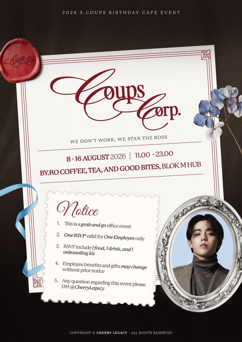 CherryLegacy's tweet photo. 💼 CARATS, ready to join COUPS CORP.?

✨ 2026 S.COUPS Birthday Cafe Event ✨
Office Break with the Boss

📍 https://t.co/NV2C5C8pSt Coffee, Tea & Good Bites, Blok M Hub
📅 8–16 August 2026

Employee Applications Open
11 July • 10.00 AM WIB

📌This is a grab & go event
📌One RSVP = One Person
📌Gifts may change without prior notice

#COUPSCORP #에스쿱스 #최승철 #SCOUPS #SEUNGCHEOL #SCoupsBirthdayEvent