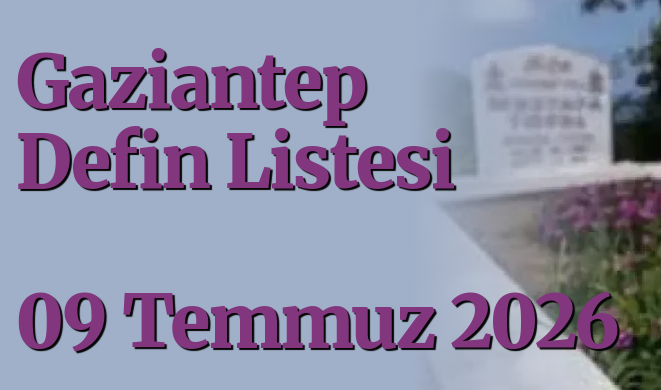 gaziantepolusum's tweet photo. Gaziantep Defin Listesi 09 Temmuz 2026
https://t.co/yjPCtcu5dT
#GaziantepDefinListesi #Vefat #kayip #mekanicennet #Gaziantep #SonDakika #SICAKHABER #gundem #guncel #HABER #GaziantepHaber #sigara #deprem @GaziantepBeld #maalesef #asayiş #mezarlık https://t.co/0QkOqbzYey
