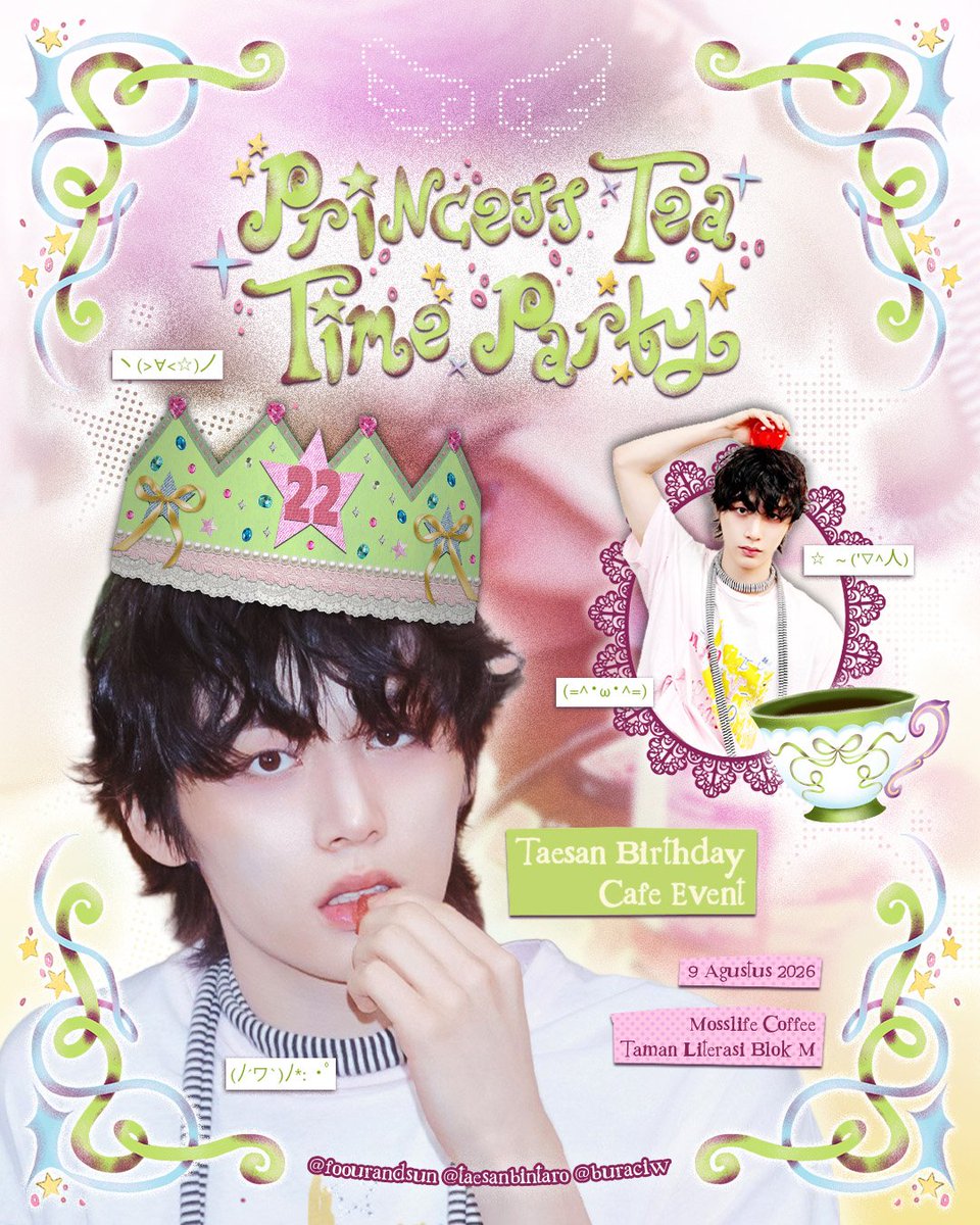 buraciw's tweet photo. 𝓟𝓻𝓲𝓷𝓬𝓮𝓼𝓼 𝓣𝓮𝓪 𝓣𝓲𝓶𝓮 𝓟𝓪𝓻𝓽𝔂 ୭ ᵎᵎ 🫖
Taesan Birthday Cafe Event

. ݁₊ ⊹ . ݁˖ . ݁

🐈‍⬛ August 9, 2026
🍵 Mosslife Coffee, Blok M
🎊 RSVP Opens 11 July ★ 20.00 WIB

BATCH 1 ★ https://t.co/5VTwwWKOLy
BATCH 2 ★ https://t.co/Ifkyc9O8VB https://t.co/Z80u4fne38