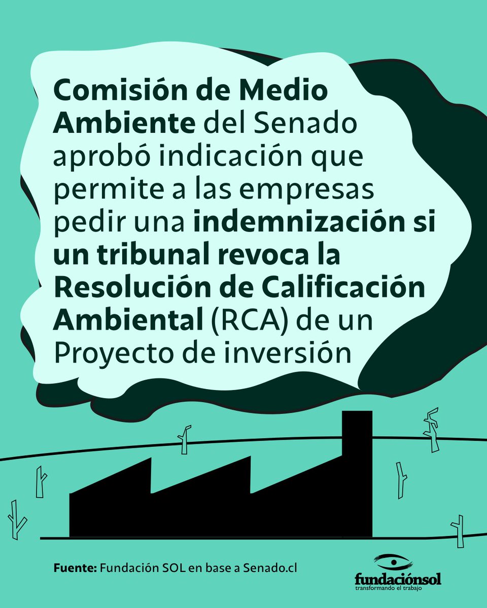 lafundacionsol's tweet photo. [Megarreforma empresarial] Comisión de Medio Ambiente del Senado aprobó  indicación que permite a las empresas pedir una indemnización si un  tribunal revoca la Resolución de Calificación Ambiental (RCA) de un  Proyecto de Inversión. Aunque no aplicaría para estos proyectos, dos  casos mencionados en el debate del Senado fueron Dominga y Collahuasi.  Esta última con una inversión de US$3.200 millones. El mismo gobierno  que se niega a discutir sobre condonar la deuda del CAE, impulsa un  proyecto para "Indemnizar" empresas que según tribunales dañan el medio  ambiente y vulneran derechos en Chile.