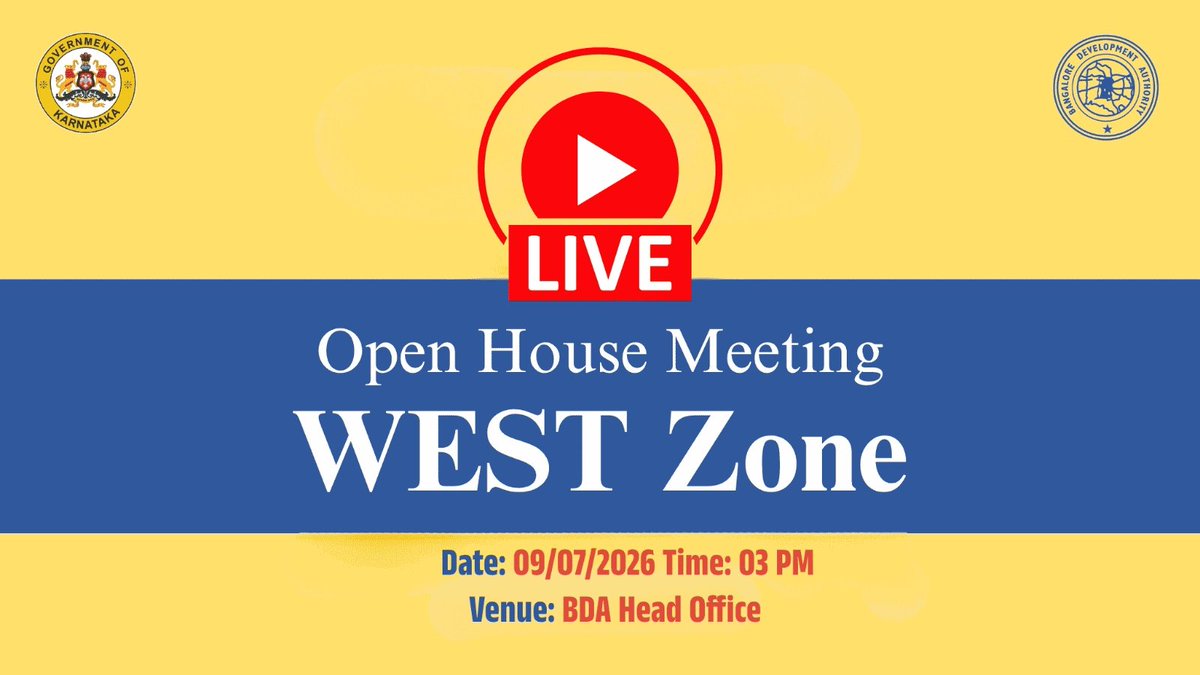 BDAOfficialGok's tweet photo. 🔴LIVE | West Zone Open House Meeting | Bangalore Development Authority

📅 Date: 10.07.2026
🕒 Time: 03:00 PM
📍 Venue: BDA Head Office

🎥 Watch Live:
https://t.co/r9XJVnZt9U

👥 List of Participants:
https://t.co/LA9pgNffH4

#GoodGovernance #Transparency

@CMofKarnataka
@mlanaharis
@Captain_Mani72