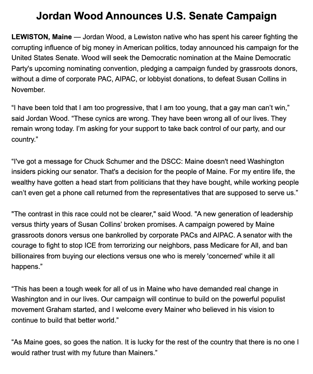 AndrewSolender's tweet photo. Jordan Wood, the former Katie Porter chief of staff who briefly ran for Senate before dropping down to run in #ME02, is now officially in for Senate again following Platner's withdrawal: https://t.co/FnB7qR7BvD