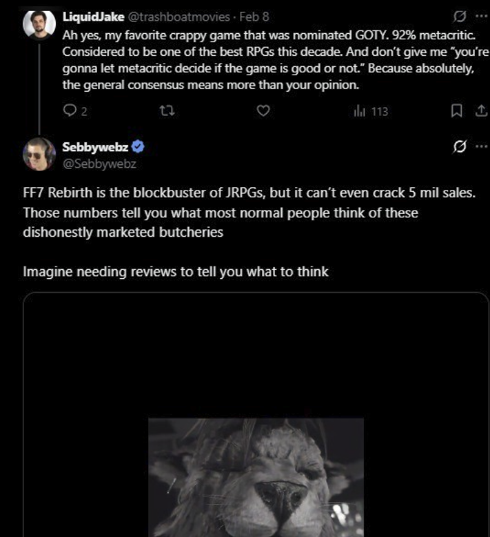 nafeasonto's tweet photo. Hold on a second here.

First you say, “Imagine needing reviews to tell you what to thi
nk.” Then you literally use reviews to tell people what to think and prove your own point?

You realize deflecting with your Red XIII fart gif does not give you a pass on hypocrisy, right?

It seems like reviews only matter when they prove your point. But when anyone else brings them up, suddenly they are “shills.”

I just realized you call Remake fans the “Shill Defense Force,” which seems like a pretty obvious play on the IDF. So now we are taking a real-world military acronym and turning it into a fandom insult because people like a video game? That is fucking disgusting.

@RAWARPG @Budday01 @Sebbywebz