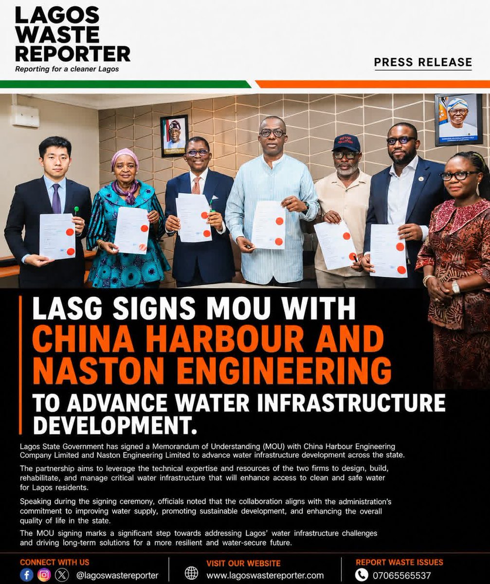 LagosWaste's tweet photo. PRESS RELEASE

LASG SIGNS MOU WITH CHINA HARBOUR AND NASTON ENGINEERING TO ADVANCE WATER INFRASTRUCTURE DEVELOPMENT.

The Lagos State Government on Thursday signed a Memorandum of Understanding (MoU) with China Harbour Engineering Company (CHEC) and Naston Engineering Nigeria Limited to commence the scoping and definition of key components of the State's water infrastructure development aimed at expanding access to potable water across Lagos.

Speaking at the signing ceremony, the Honourable Commissioner for the Environment and Water Resources, Mr. Tokunbo Wahab, described the agreement as a major step towards strengthening the State's water supply infrastructure and reaffirmed the commitment of the Lagos State Government to providing sustainable, safe and reliable potable water for its growing population.

The Commissioner noted that the one-year MoU provides a collaborative framework for the development of two strategic project lots that will form the foundation for the next phase of water infrastructure expansion in the State.

"Under the agreement, the first project lot will focus on the installation of a water transmission pipeline beneath the Lagos Lagoon into the Lekki Concession Area"

"While the second project lot will define downstream distribution activities including metering and last-mile connections within the concession area" he said 

Wahab said at the end of the engagement, the State is expected to receive a comprehensive technical report and implementation framework that will guide the execution of the projects and facilitate the preparation of a concession agreement between the Lagos State Government and the consortium.

Speaking on behalf of Naston Engineering Nigeria Limited, the  Managing Director, Mr. Kole Funsho, expressed appreciation to the Lagos State Government for the confidence reposed in the consortium, describing the signing of the MoU as the beginning of a process that would culminate in the delivery of a robust and bankable water infrastructure project.

He explained that the agreement clearly defines the scope of the proposed concession and affirmed the consortium's commitment to delivering the required technical studies within the stipulated timeframe, or even ahead of schedule.

He disclosed that the consortium would prepare detailed engineering designs, project cost estimates and tariff structures required to support the final concession agreement with the Lagos State Government.

According to him, the successful execution of the assignment will require close collaboration with the Ministry of the Environment and Water Resources as well as other relevant government agencies to obtain critical drainage and infrastructure data needed to properly align the proposed transmission pipelines without disrupting existing roads, drainage systems and other public infrastructure.

He expressed optimism that the partnership between the consortium and the Lagos State Government would pave the way for the successful implementation of the projects and significantly improve potable water supply to residents of the State.

Also present at the signing ceremony was the Permanent Secretary Office of Drainage Services Engr Mahamood Adegbite, Managing Director, Lagos Water Corporation, Engr Mukhtaar Tijani, Executive Director Operation, LWC, as well as  China Harbour Engineering Company Executive Director, Mr. Luke Lin, alongside members of its executive management team.

Signed
Kunle Adeshina 
Director 
Public Affairs 
MOE&WR, 

9th July, 2026.