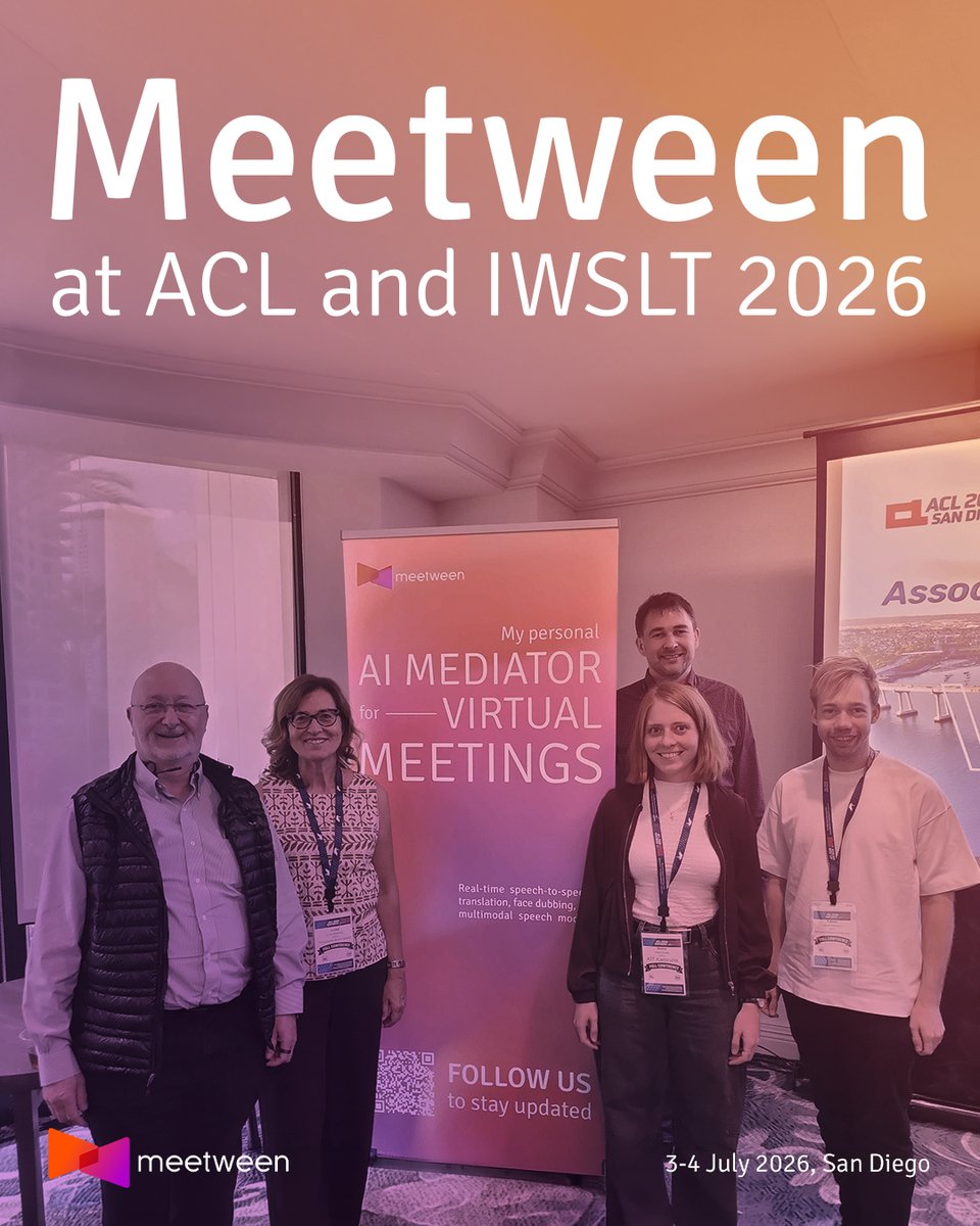 MeetweenEU's tweet photo. Meetween's week in San Diego. KIT and FBK presented at #ACL2026 and #IWSLT2026 on full-duplex dialogue, #SpeechTranslation, audio chaptering and instruction following. Thanks to A. Waibel, F., Retkowski, J., Niehues, L., Bentivogli and M. Zรผfle. #Meetween https://t.co/R6t3S2V1Sm