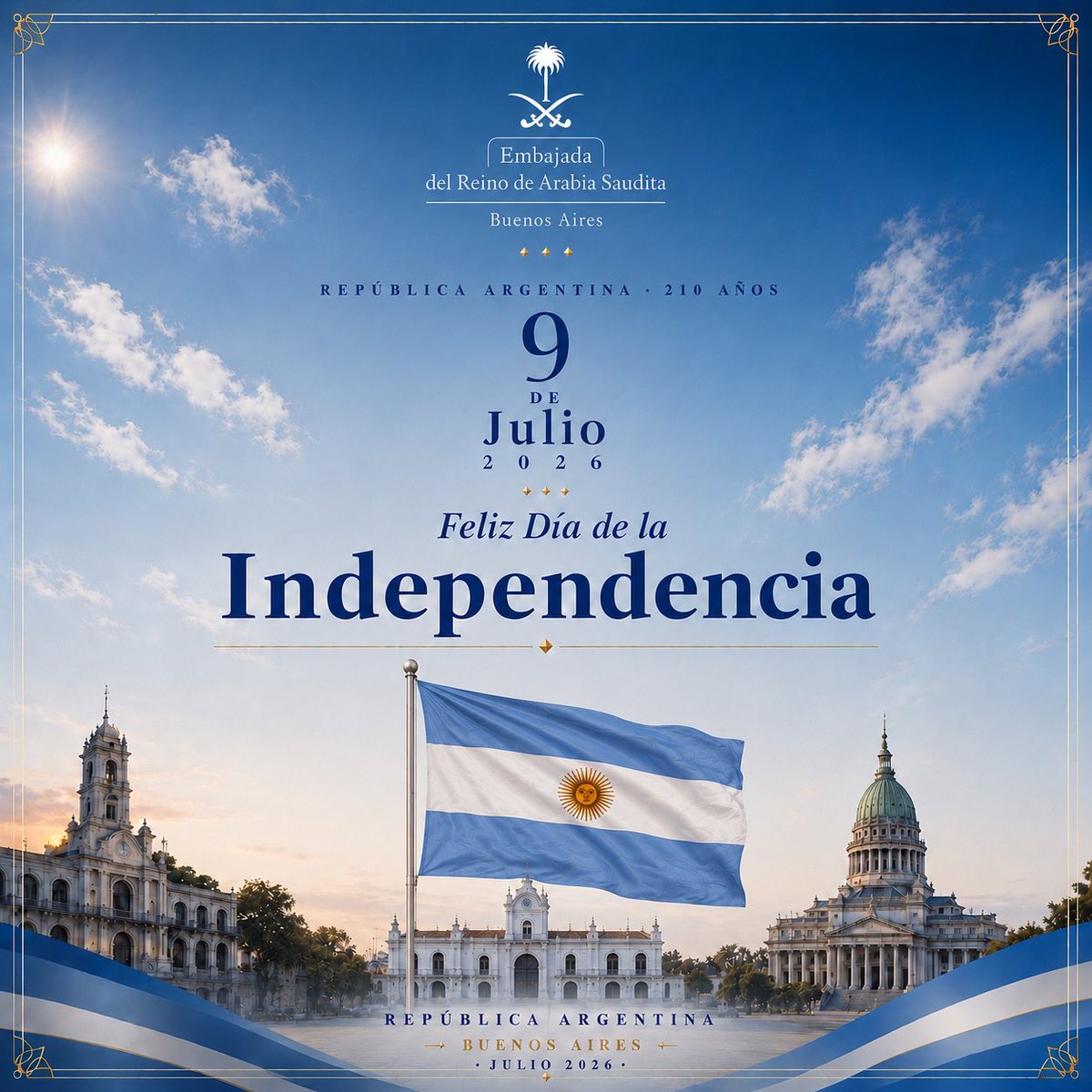 KSAembassybue's tweet photo. #BuenosAires | La Embajada del Reino de Arabia Saudita en Buenos Aires extiende sus más sinceras felicitaciones a la República Argentina y a su pueblo amigo, en ocasión de la celebración del 210.º aniversario del Día de la Independencia. En esta fecha tan significativa, renovamos nuestro compromiso con los vínculos de amistad y cooperación que unen a nuestras dos naciones 🇸🇦🤝🇦🇷.
