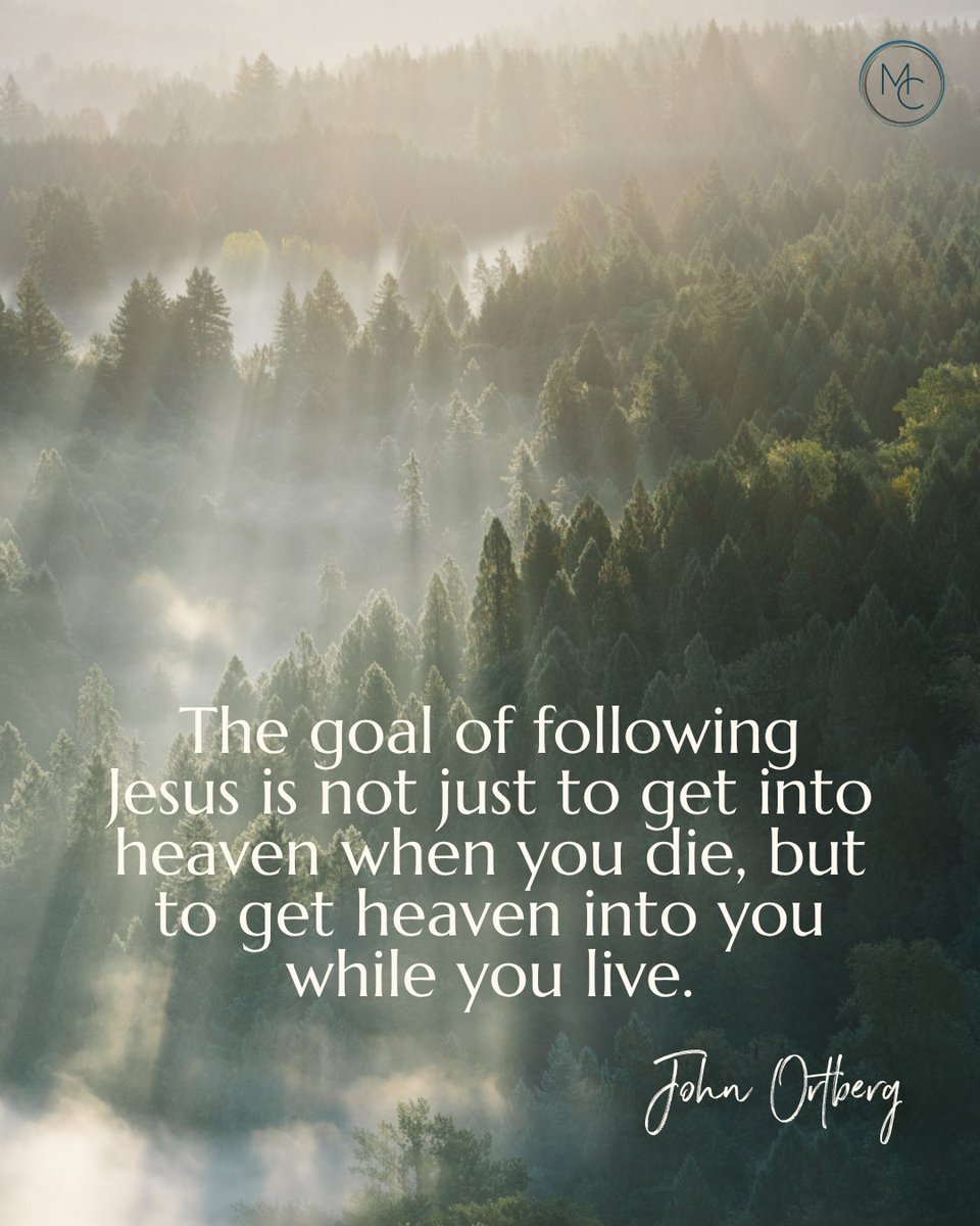 MicheleCushatt's tweet photo. “The goal of following Jesus is not just to get into heaven when you die, but to get heaven into you while you live.” — John Ortberg https://t.co/spB5muicYj
