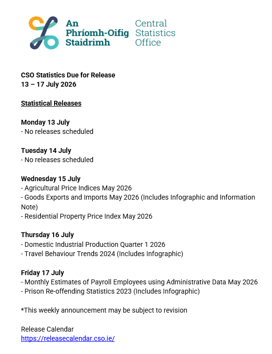 CSOIreland's tweet photo. CSO Weekly Announcement 13 - 17 July 2026  #CSO 

https://t.co/owtIgs2HZO https://t.co/tp7MqKJeVm