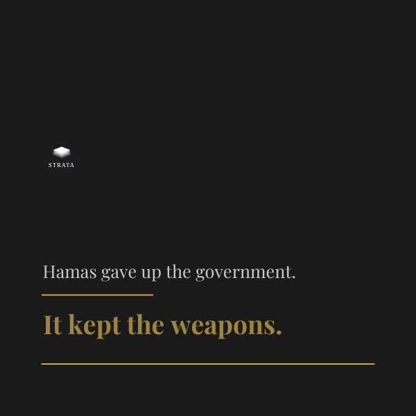 Strata_News's tweet photo. Hamas dissolved the government it ran in Gaza. It made no commitment to disarm.

The committee meant to replace it cannot enter Gaza. The transfer that was announced cannot yet happen.

Full analysis on Substack. Link in bio.

New STRATA Briefing
#Gaza #Hamas #Geopolitics https://t.co/3nHpZrN7au