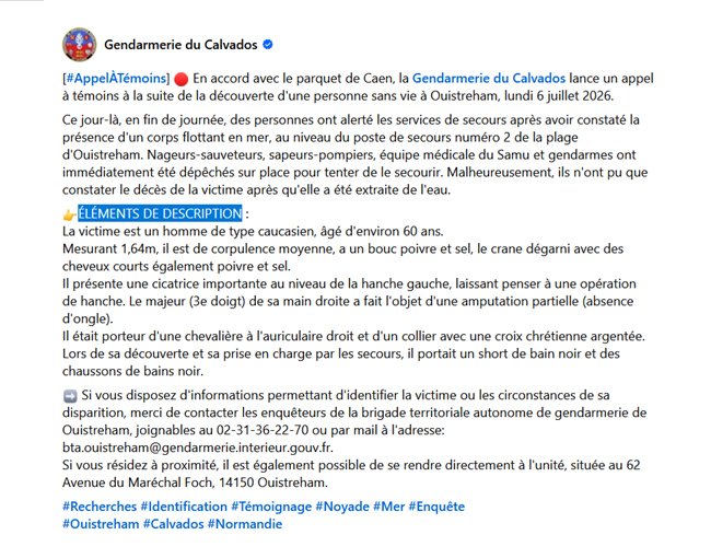 Gendarmerie_014's tweet photo. #AppelÀTémoins 🔴En accord avec le parquet de Caen, la #Gendarmerie du #Calvados lance un appel à témoins afin d'identifier une personne découverte sans vie en mer, au niveau d'#Ouistreham, lundi 6 juillet 2026. https://t.co/Y6NICuT49O