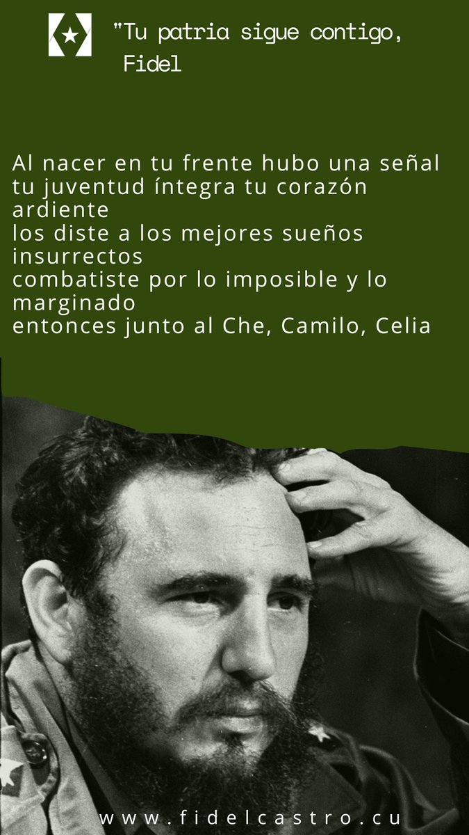 FSoldadodeIdeas's tweet photo. ✍️"Tu patria sigue contigo, #Fidel"

Al nacer en tu frente hubo una señal
tu juventud íntegra tu corazón ardiente
los diste a los mejores sueños insurrectos
combatiste por lo imposible y lo marginado
entonces junto al Che, Camilo, Celia.

https://t.co/tmKApfu7bi
#100AñosConFidel https://t.co/iTbQkhZqEh