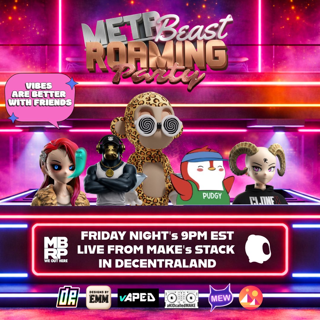 MAKEANFT's tweet photo. Let’s run it back friends. Friday night the 
Meta Beast Roaming Party live in @decentraland 9PM EST.

DJ aKIDcalledMAKE 
HOST @SinfulMeatStick 
CO HOSTS: @DJvAPED @em_DCL &amp; @DOCTORdrippNFT 
Prizes: 100 @akidcalledbeast points
25 Mana https://t.co/RKBCRcPcHu