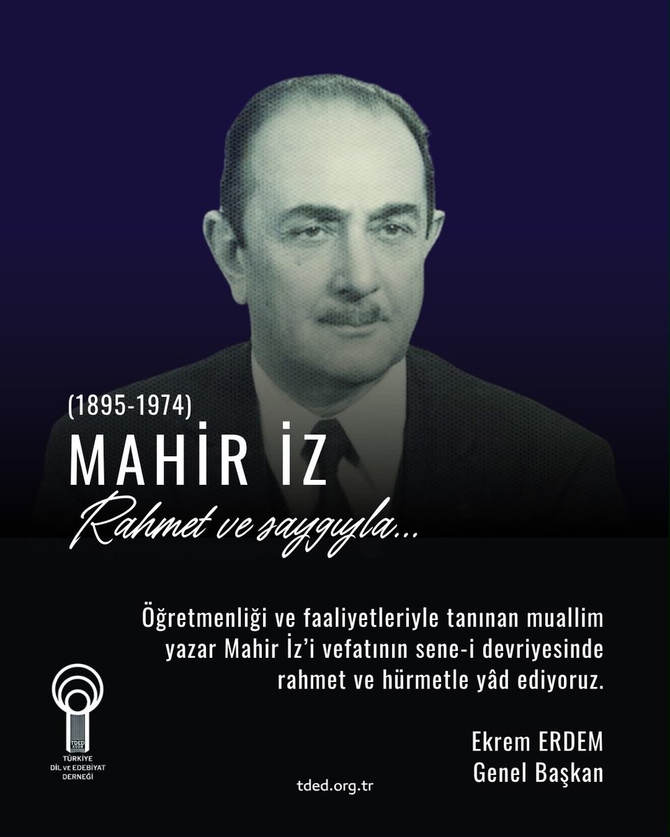 TDED18's tweet photo. Öğretmenliği ve faaliyetleriyle tanınan muallim yazar Mahir İz'i vefatının sene-i devriyesinde rahmet ve hürmetle yâd ediyoruz.

Ekrem ERDEM
Genel Başkan https://t.co/FMudaM81PM