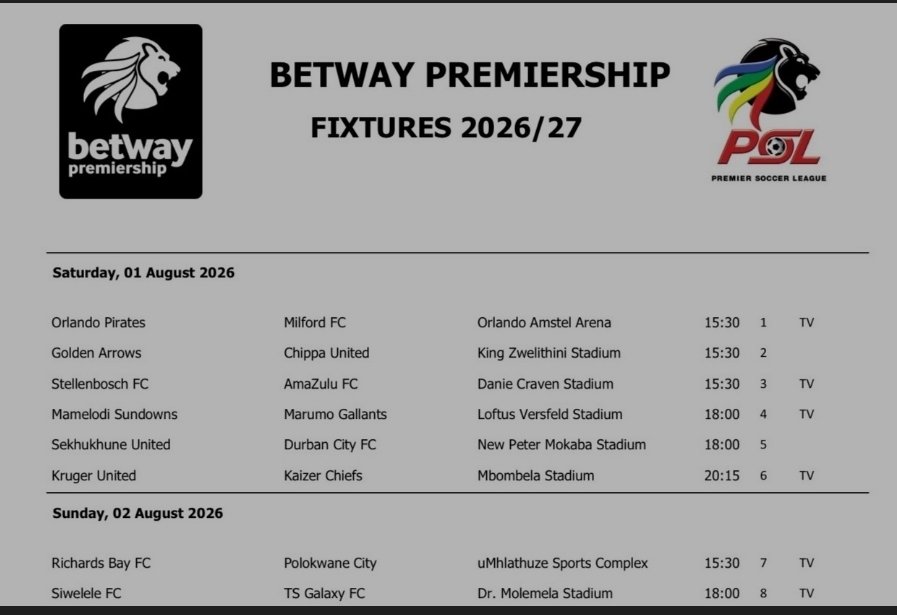 LikhoMpama's tweet photo. The 2026/27 #BetwayPrem kicks off on 1 August.

15:30 #OrlandoPirates vs #MilfordFC
15:30 #GoldenArrows vs #ChippaUnited
15:30 #StellenboschFC vs #AmaZuluFC
18:00 #MamelodiSundowns vs #MarumoGallants
18:00 #SekhukhuneUnited vs #DurbanCity
20:15 #KrugerUnited vs #KaizerChief
#PSL https://t.co/Cke1czZ0U4