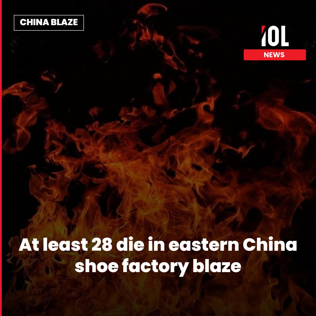 IOL's tweet photo. A fire that tore through a shoe factory in eastern China on Thursday killed at least 28 people, state media said, after dozens of fire and rescue personnel raced to extinguish the blaze.
Read on https://t.co/QPklP92pmS
#chinafactoryfire #FujianBlaze #DeadlyFire https://t.co/prYZQuqVCK