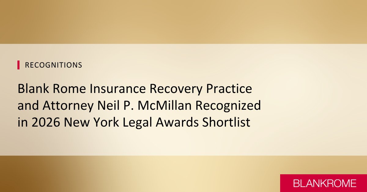 BlankRomeLLP's tweet photo. Blank Rome’s Insurance Recovery team has been named a finalist for Litigation Department of the Year: Insurance, and associate Neil P. McMillan has been recognized as a finalist for Most Promising Newcomer in @NYLawJournal's 2026 New York Legal Awards. https://t.co/BPjfZ01gQl https://t.co/dRy0A2d5l2