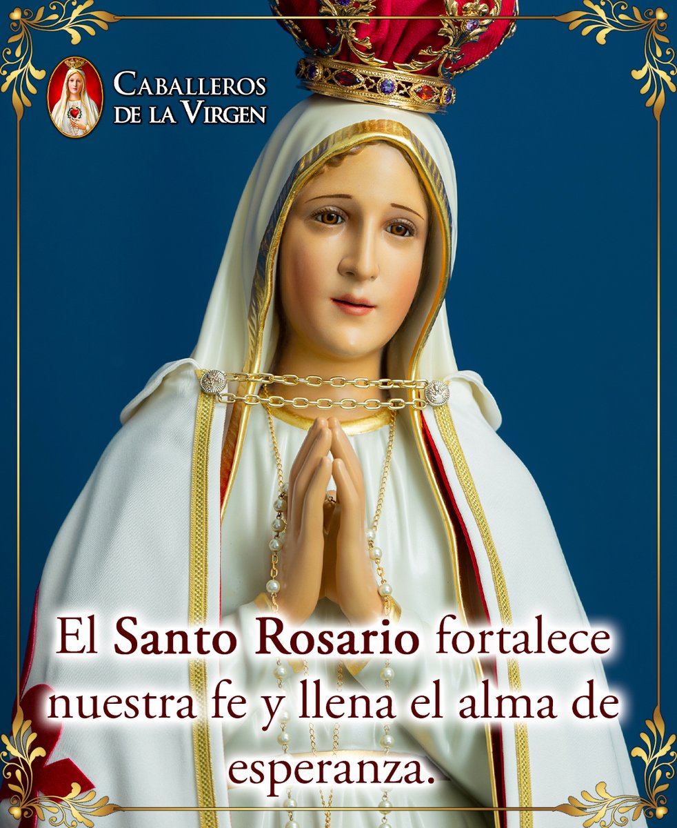 Cab_Virgen's tweet photo. En el Santo Rosario fortalecemos nuestra fe, encontramos consuelo y llenamos el alma de la esperanza que nace de confiar en Dios. 🌹 https://t.co/eLaL16Fwt2