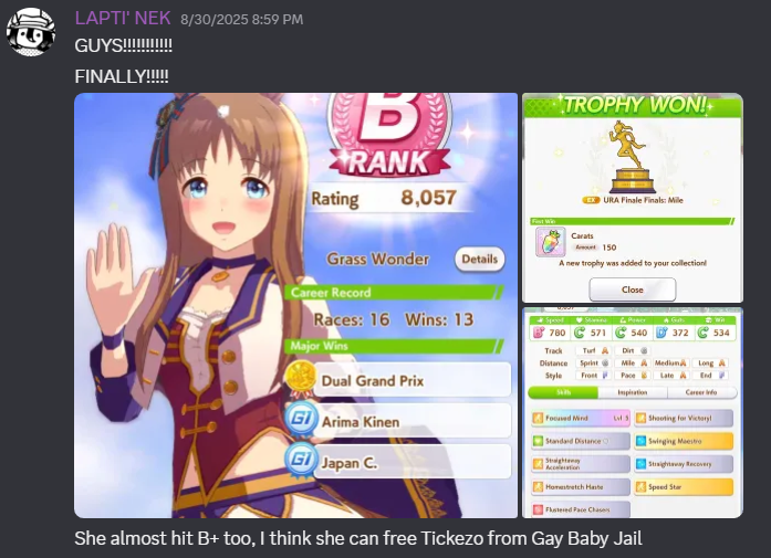 Discord message showing my first URA Finale win with Grass Wonder. I mention that 'I think she can free Tickezo from Gay Baby Jail.'