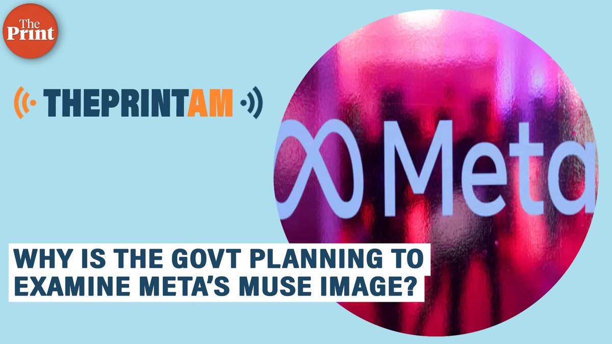 ThePrintIndia's tweet photo. Why is the government planning to examine Meta’s Muse Image?

Vrinda Tulsian @vrinda_tulsian has more on this in #ThePrintAM

Spotify:https://t.co/eBfJ69bQcq
Apple:https://t.co/mfFuNnyk1s
JioSaavn:https://t.co/hjrJ4M534q
Amazon:https://t.co/Dkjk5uCl57 https://t.co/CTdTLcKuer