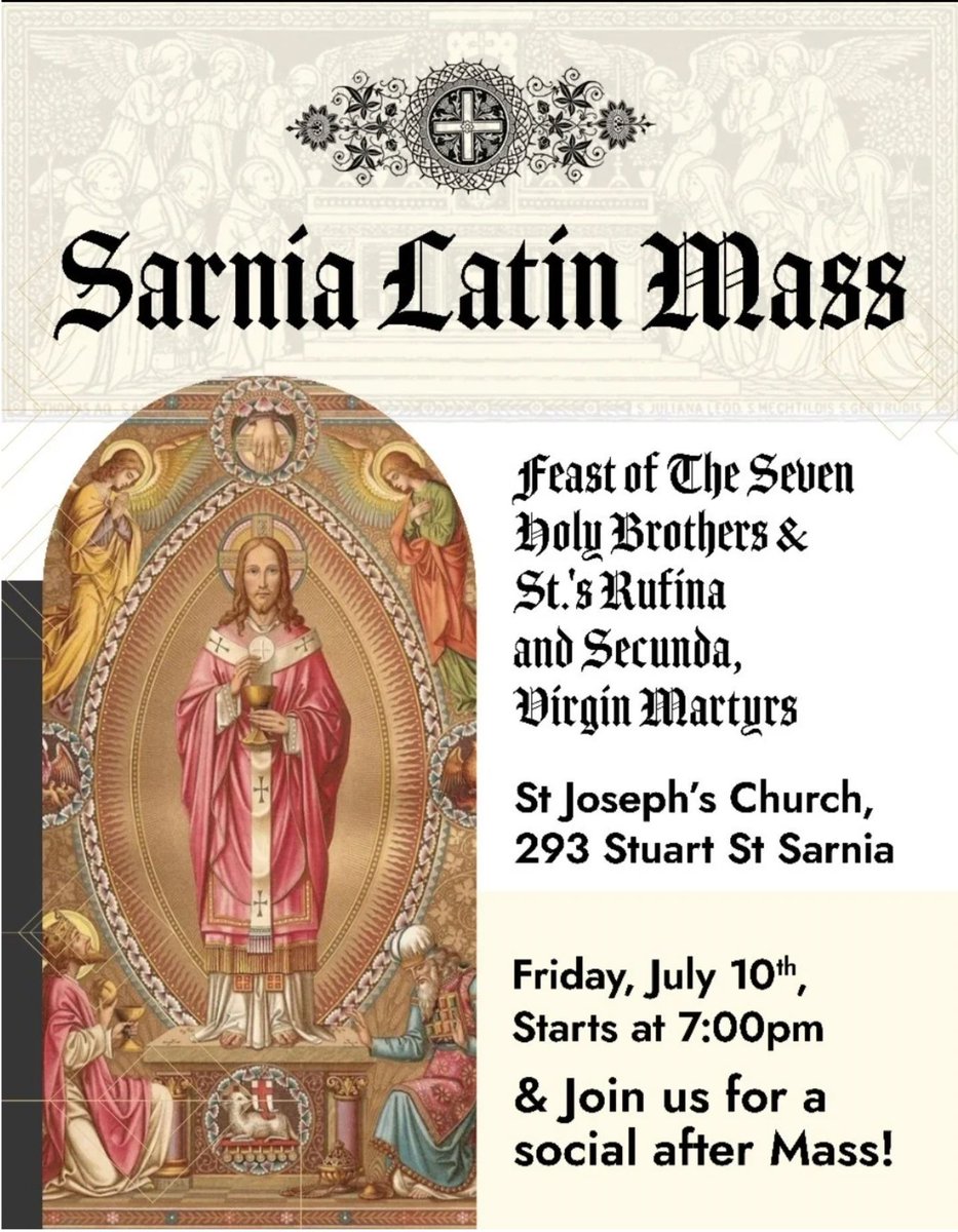 SBRCFP's tweet photo. Join us for Traditional Latin Mass for the Feast of the Seven Holy Brothers &amp; Saints Rufina and Secunda, Virgin Martyrs.

⛪️ St. Joseph Catholic Church, 293 Stuart Street, Sarnia
📆 Tomorrow, Friday, July 10
🕖 7:00pm

Join us following Mass for a social! https://t.co/HtLReRjPGa