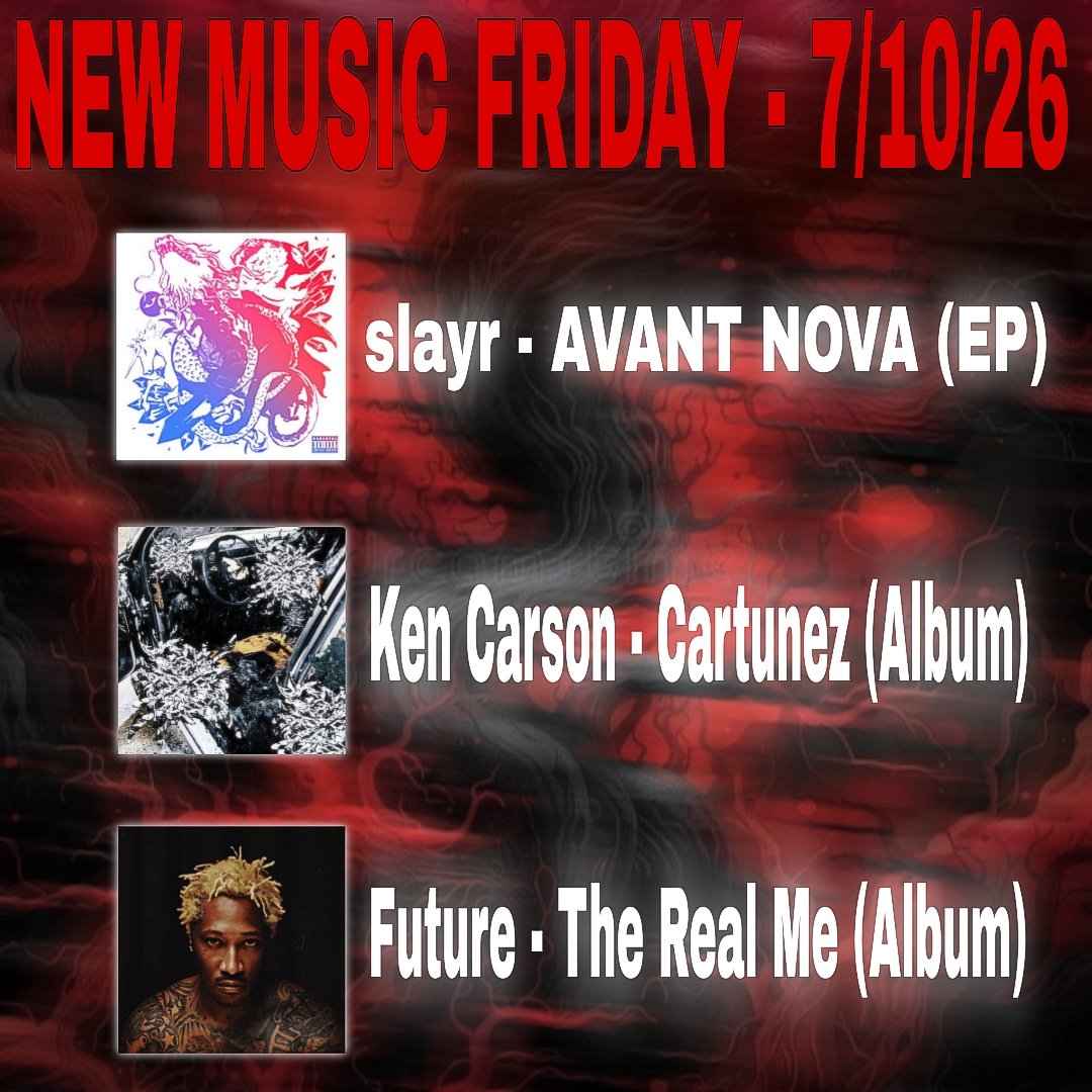 169News's tweet photo. 🔥 NEW MUSIC FRIDAY | 7/10/26 🔥

This week's biggest releases are:

• slayr – AVANT NOVA (EP)

• Future – The Real Me (Album)

• Ken Carson – Cartunez (Album) https://t.co/fgdQaffmWd
