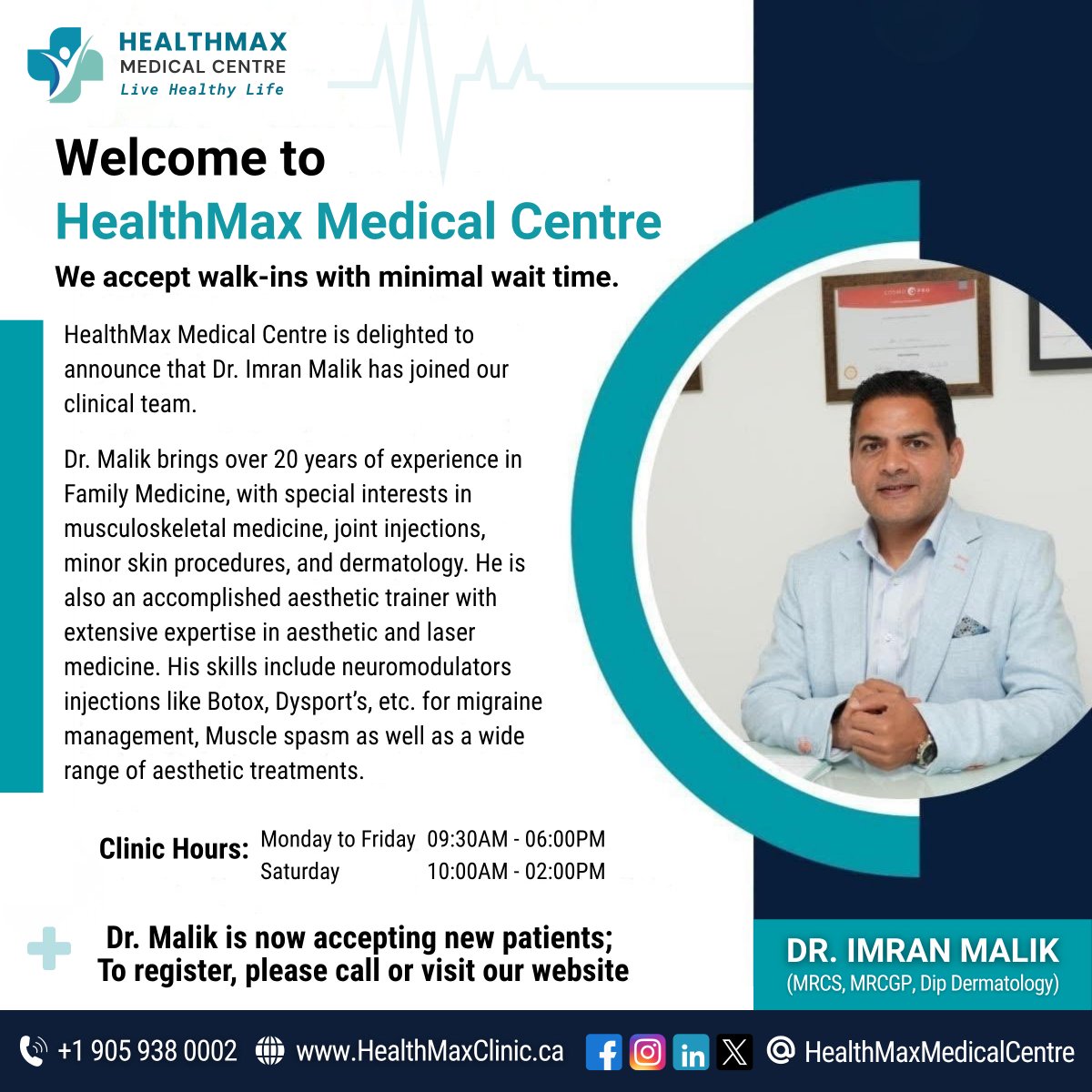 HealthMaxMedCtr's tweet photo. HealthMax Medical Centre is delighted to announce that Dr. Imran Malik has joined our clinical team.

Clinic Hours:
Mon-Fri 9:30am 6:00pm
Sat 10:00am 2:00pm

HealthMax Medical Centre
☎️ +19059380002
📧 Info@HealthMaxClinic.ca
🌐 https://t.co/klgjWpdwdx
#HealthMaxMedicalCentre https://t.co/XvKedDQnAq