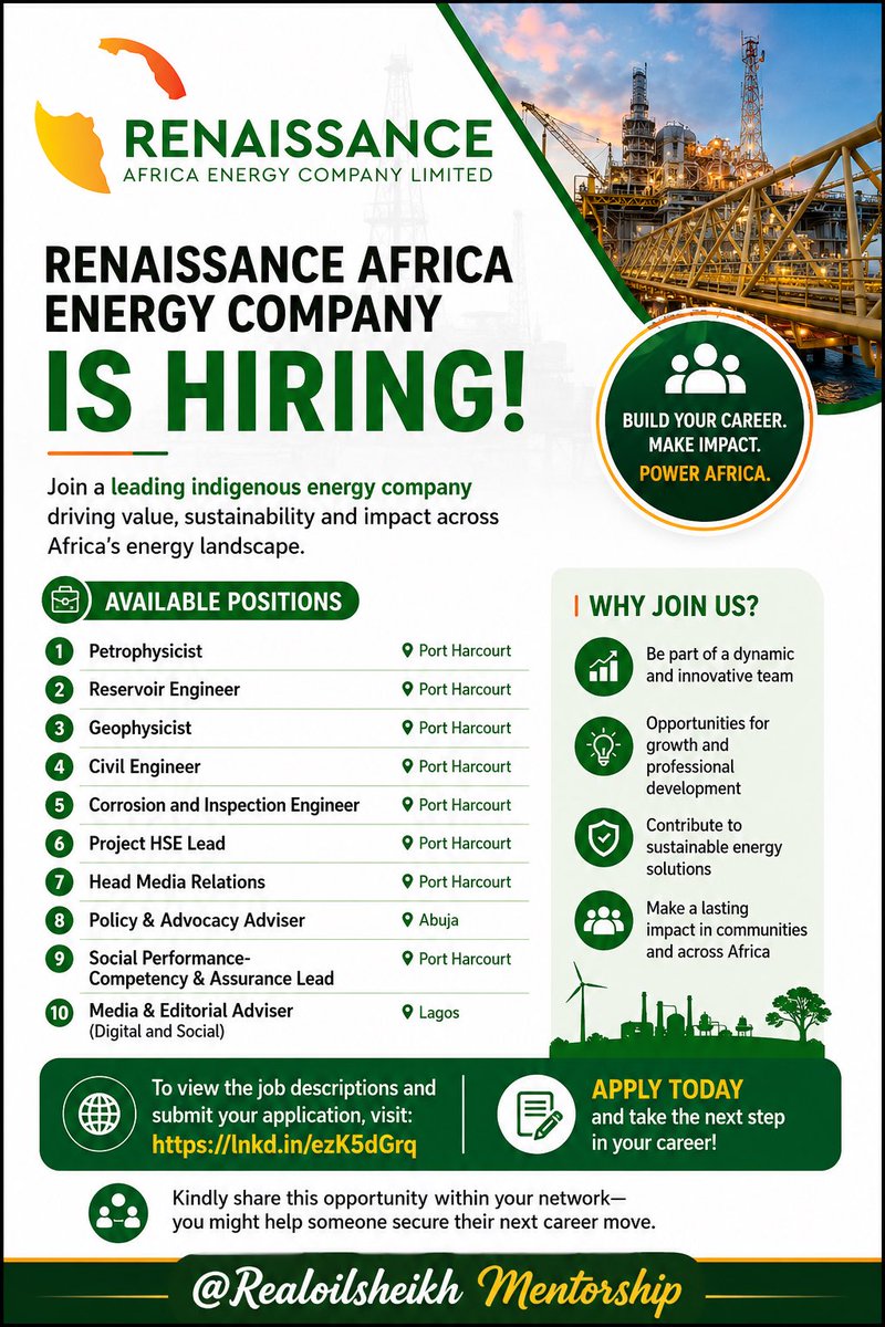 Realoilsheikh's tweet photo. 🚨 CAREER OPPORTUNITY | RENAISSANCE AFRICA ENERGY COMPANY LIMITED 🚨

Are you ready to build your career with one of Africa’s leading indigenous energy companies?

Renaissance Africa Energy Company Limited is recruiting talented and experienced professionals to join its team in the following roles:

🔹 Petrophysicist – Port Harcourt
🔹 Reservoir Engineer – Port Harcourt
🔹 Geophysicist – Port Harcourt
🔹 Civil Engineer – Port Harcourt
🔹 Corrosion & Inspection Engineer – Port Harcourt
🔹 Project HSE Lead – Port Harcourt
🔹 Head, Media Relations – Port Harcourt
🔹 Policy & Advocacy Adviser – Abuja
🔹 Social Performance – Competency & Assurance Lead – Port Harcourt
🔹 Media & Editorial Adviser (Digital & Social) – Lagos

This is an excellent opportunity for professionals seeking to contribute to Nigeria’s evolving energy sector while advancing their careers with a dynamic organization.

📌 To view the job descriptions and submit your application, visit:
https://t.co/GRWXi9aJQp

Kindly share this opportunity within your network—you might help someone secure their next career move.

@Realoilsheikh Mentorship